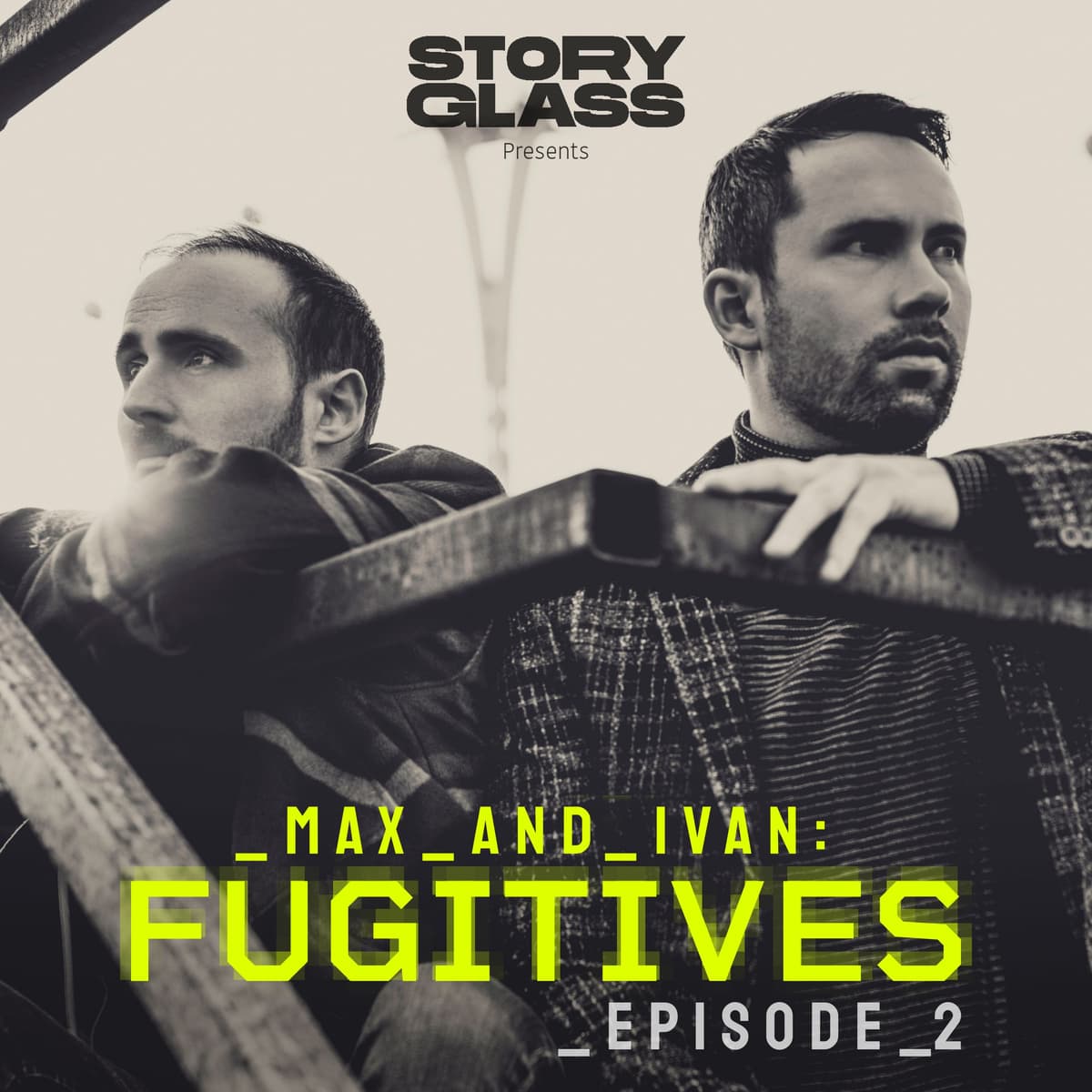 Episode 2 - Max & Ivan: Fugitives cover