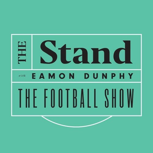 Ep 685: More Questions for John Delaney - The Stand with Eamon Dunphy cover