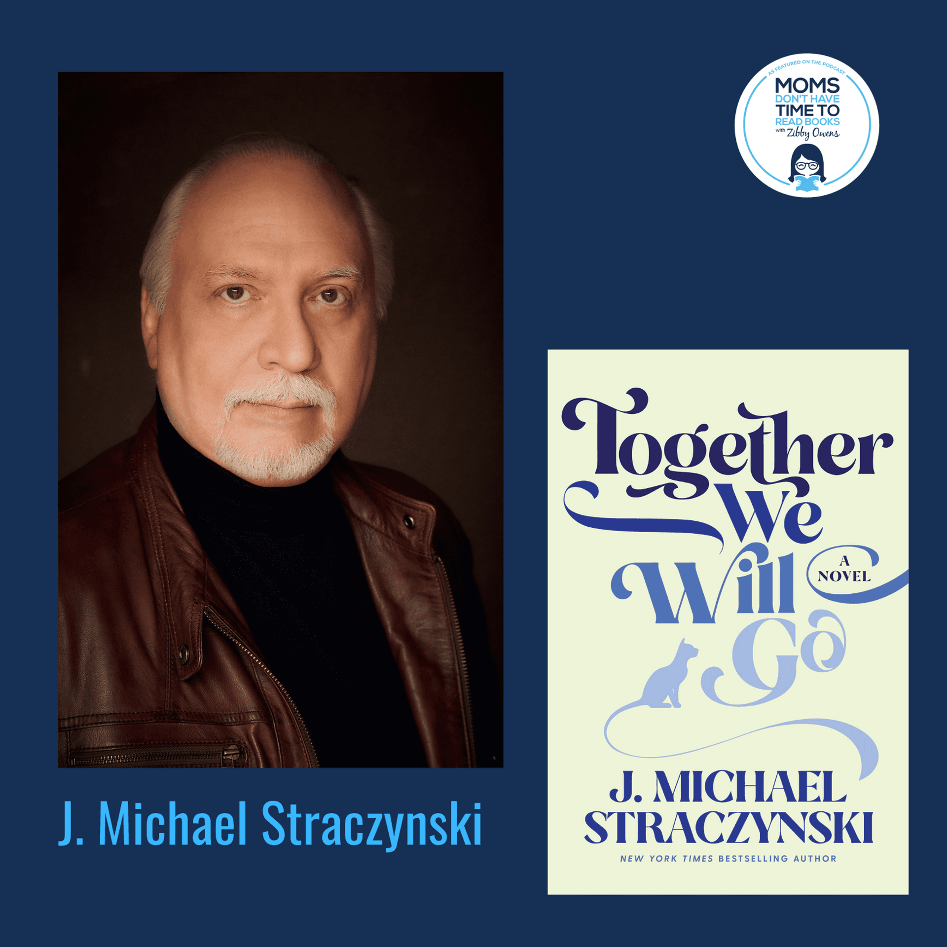 J. Michael Straczynski, TOGETHER WE WILL GO - Totally Booked with Zibby cover
