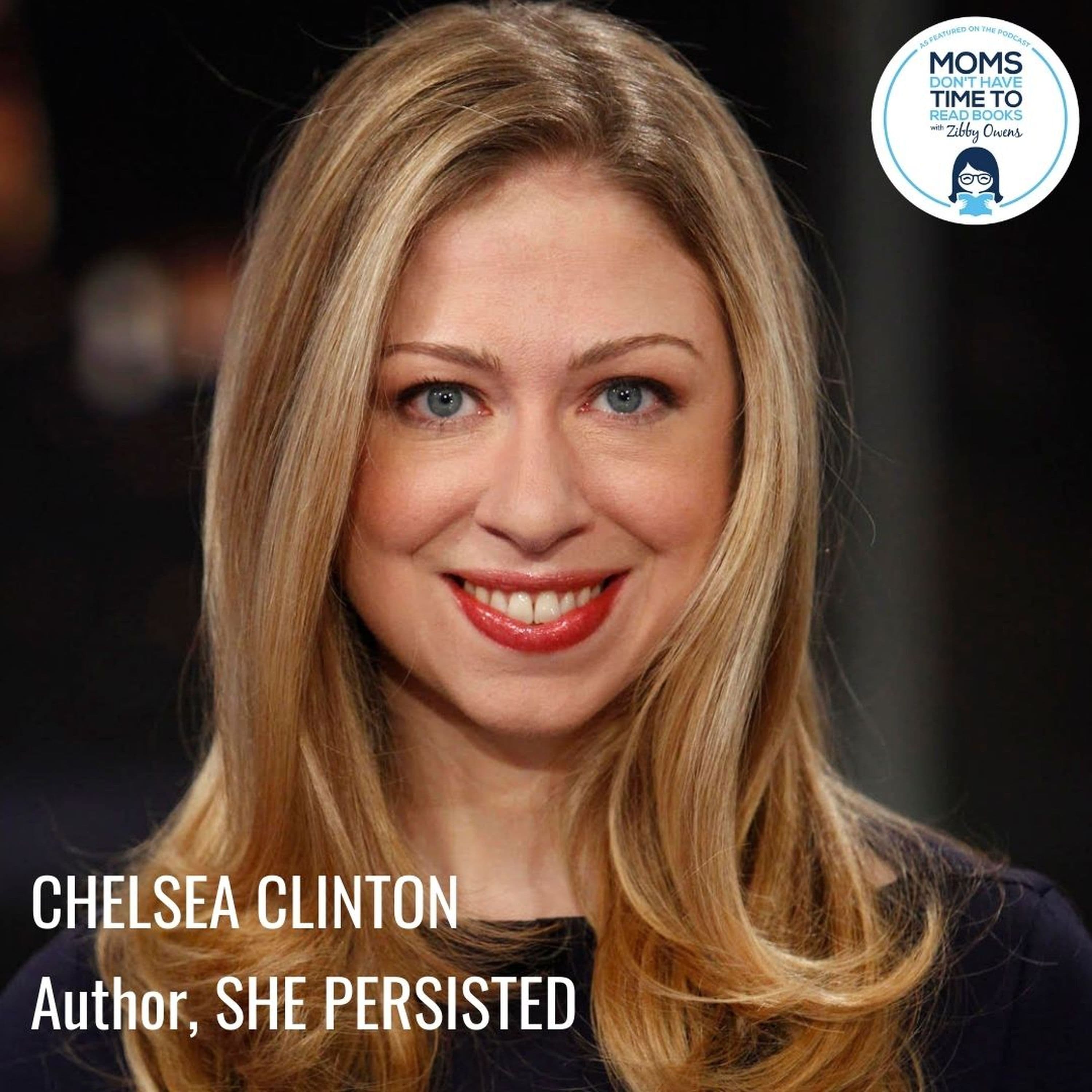 Chelsea Clinton, SHE PERSISTED - Totally Booked with Zibby cover