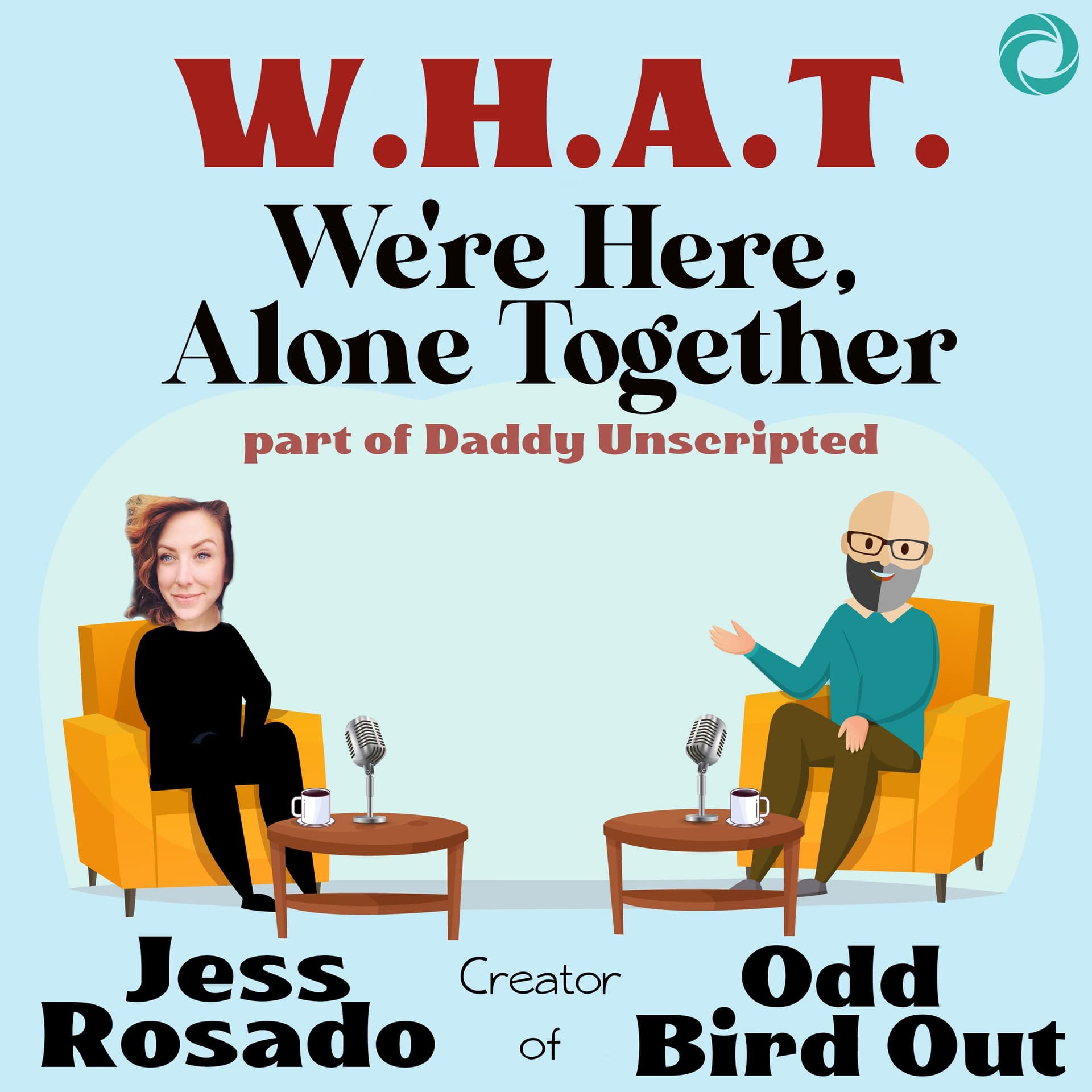 WHAT Makes Jess Rosado Feel Like An Odd Bird Out? - Daddy Unscripted Podcast cover