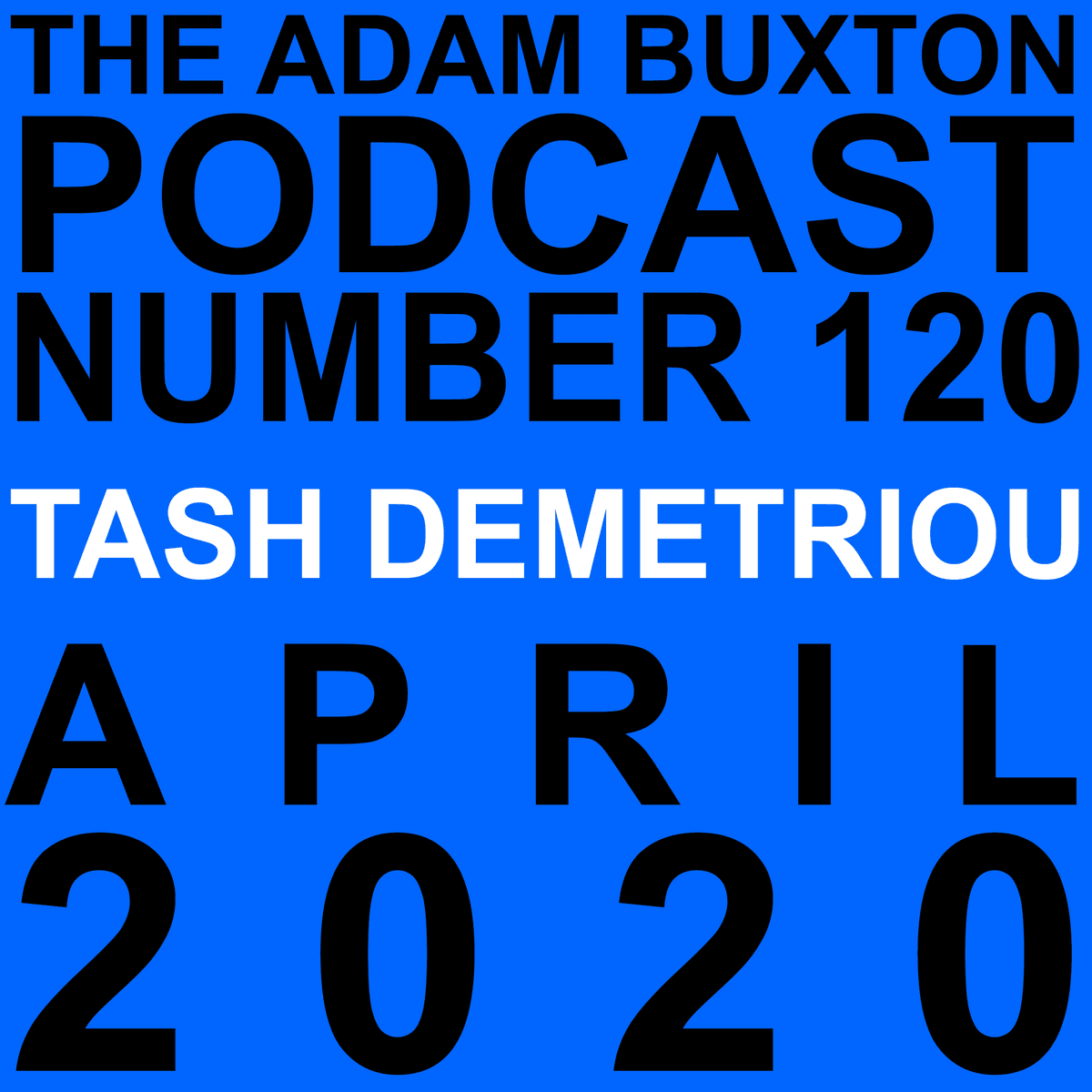 EP.120 - TASH DEMETRIOU - THE ADAM BUXTON PODCAST cover
