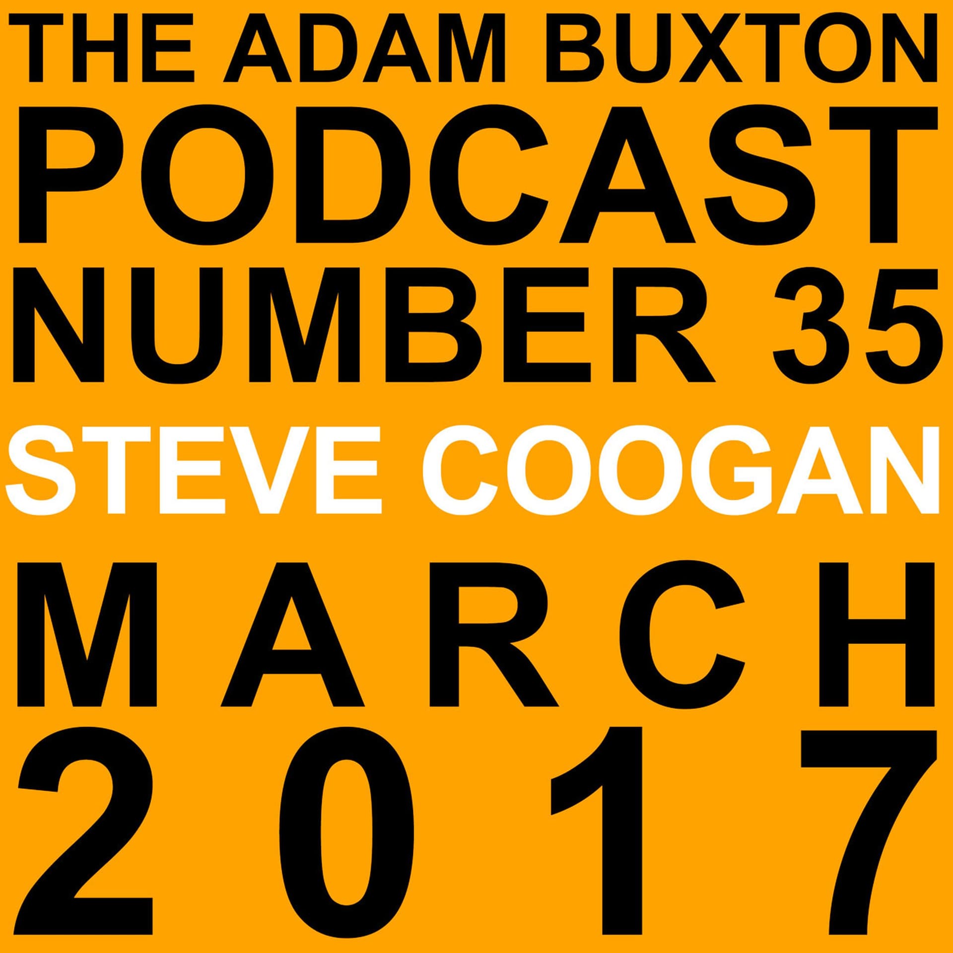 EP.35 - STEVE COOGAN - THE ADAM BUXTON PODCAST cover