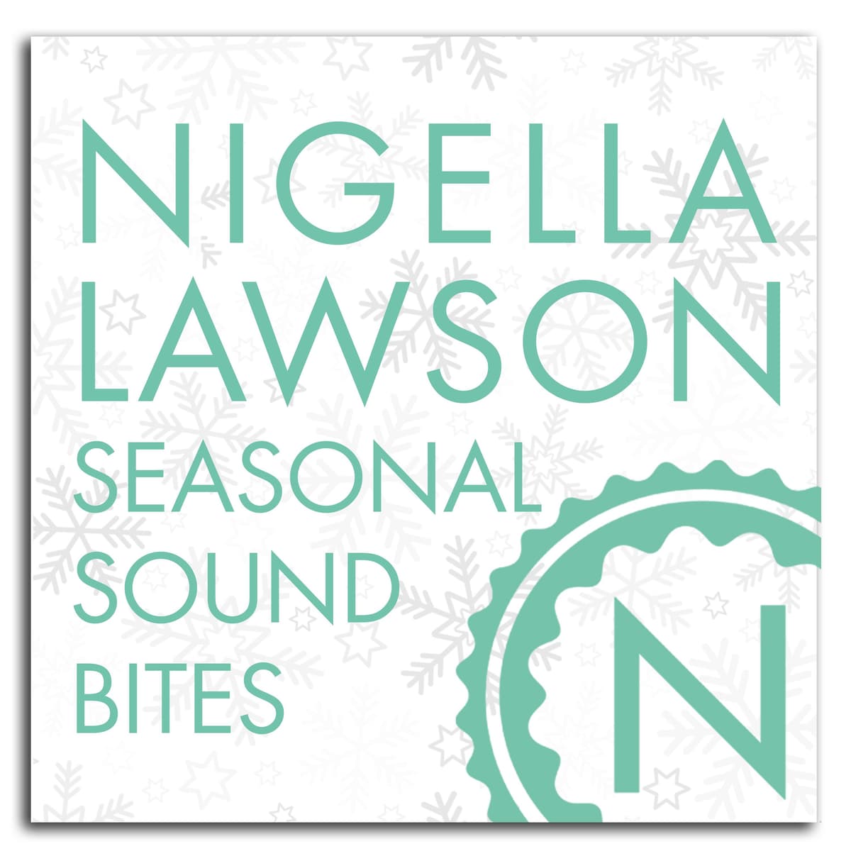Nigella ep. 3 - Puddings and the perfect way to use - Nigella Sound Bites cover