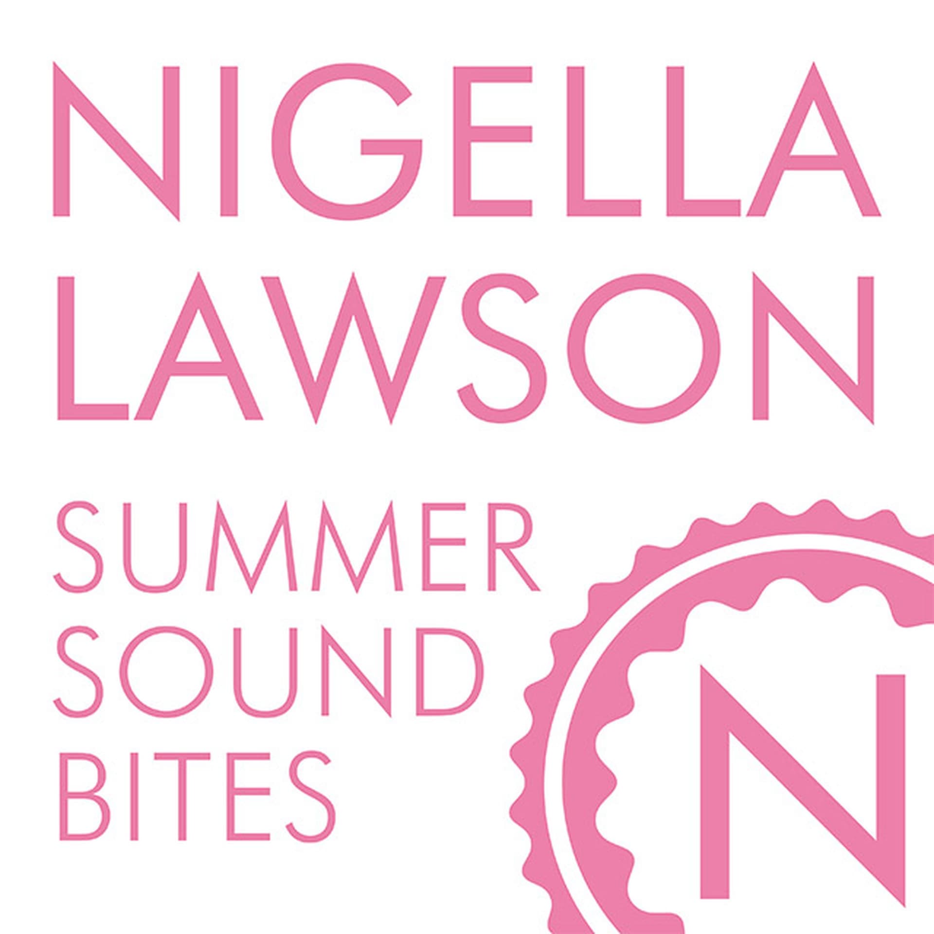 Nigella Lawson The Complete Summer Sound Bites - Nigella Sound Bites cover