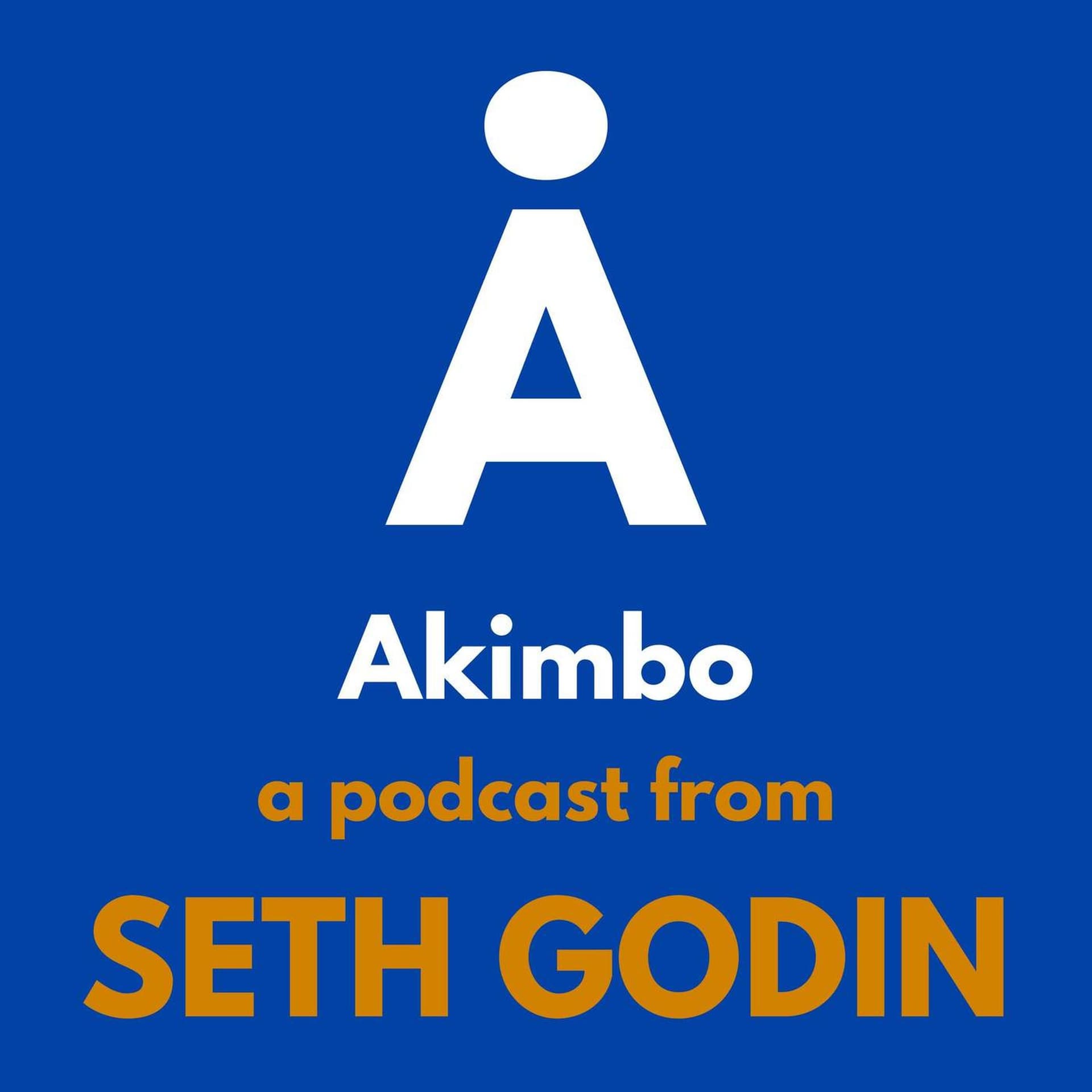 Selfish ideas — Akimbo: A Podcast from Seth Godin cover