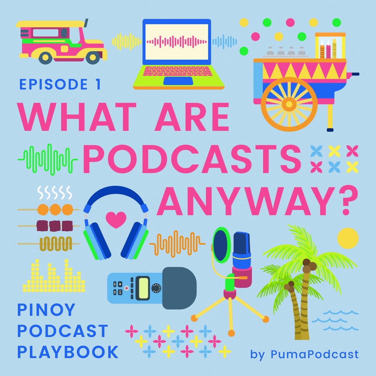What Are Podcasts Anyway? - Pinoy Podcast Playbook cover
