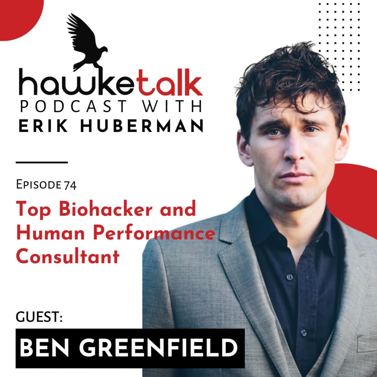 74. Ben Greenfield: Top Biohacker and Human Performance Consultant - HawkeTalk cover