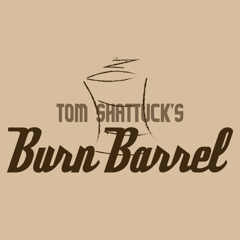Tom Shattuck's Burn Barrel cover