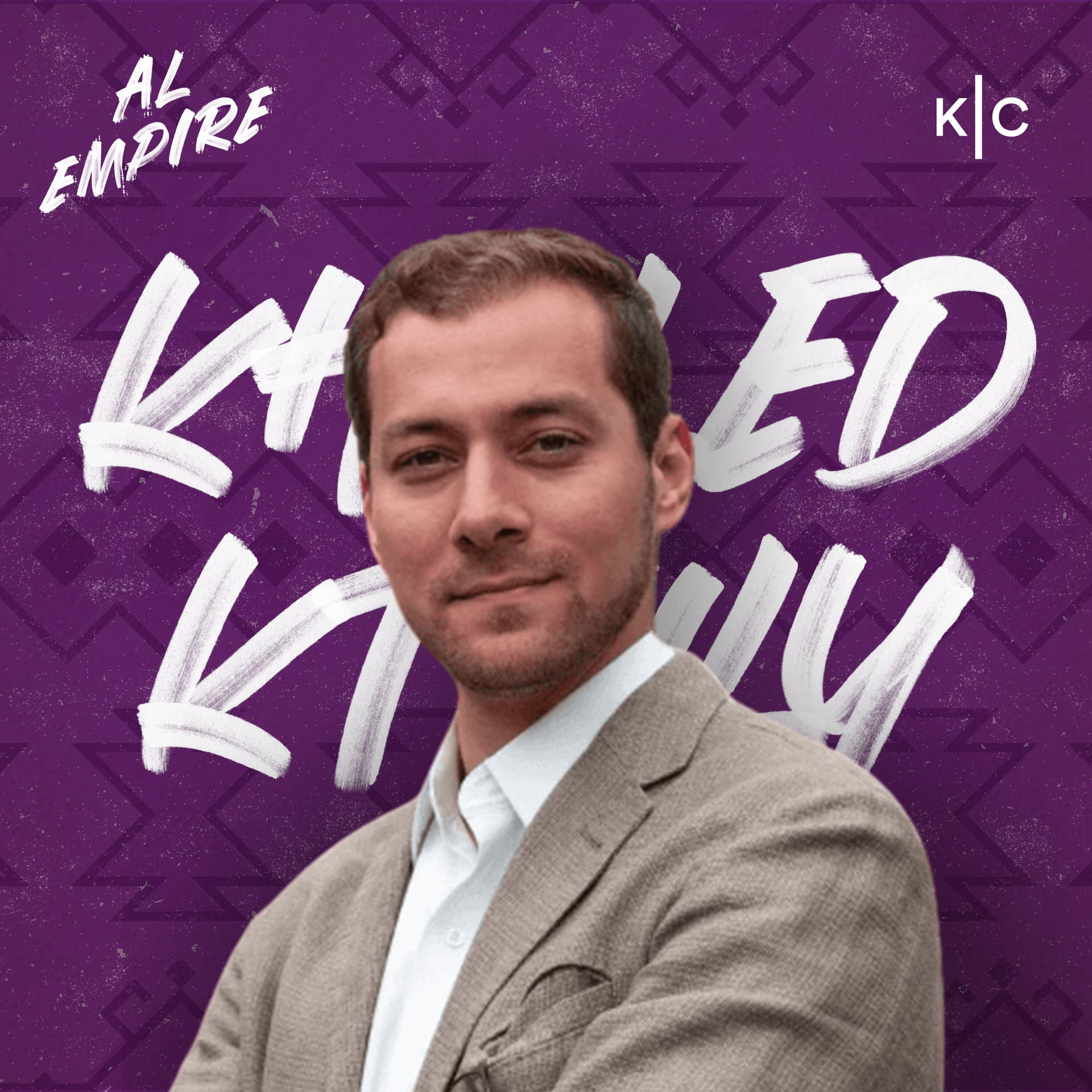 Khaled Kteily: Founder & CEO of Legacy - al empire cover