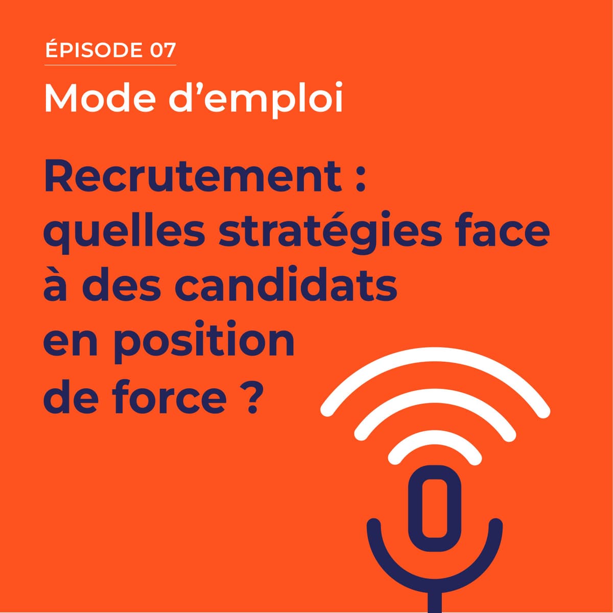 Recrutement : quelles stratégies face à des candidats en position de force ? - Mode d'emploi cover