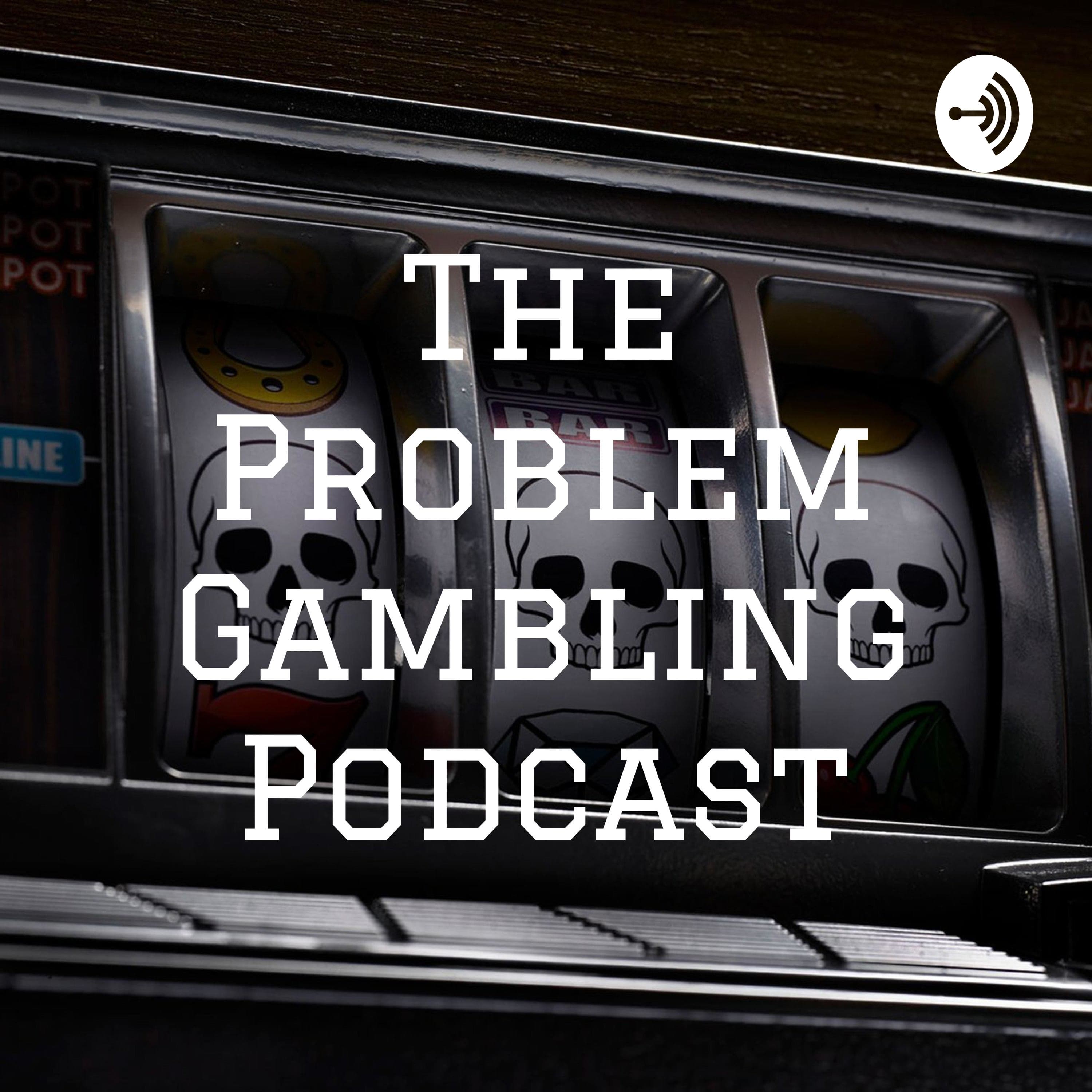 The Problem Gambling Podcast cover