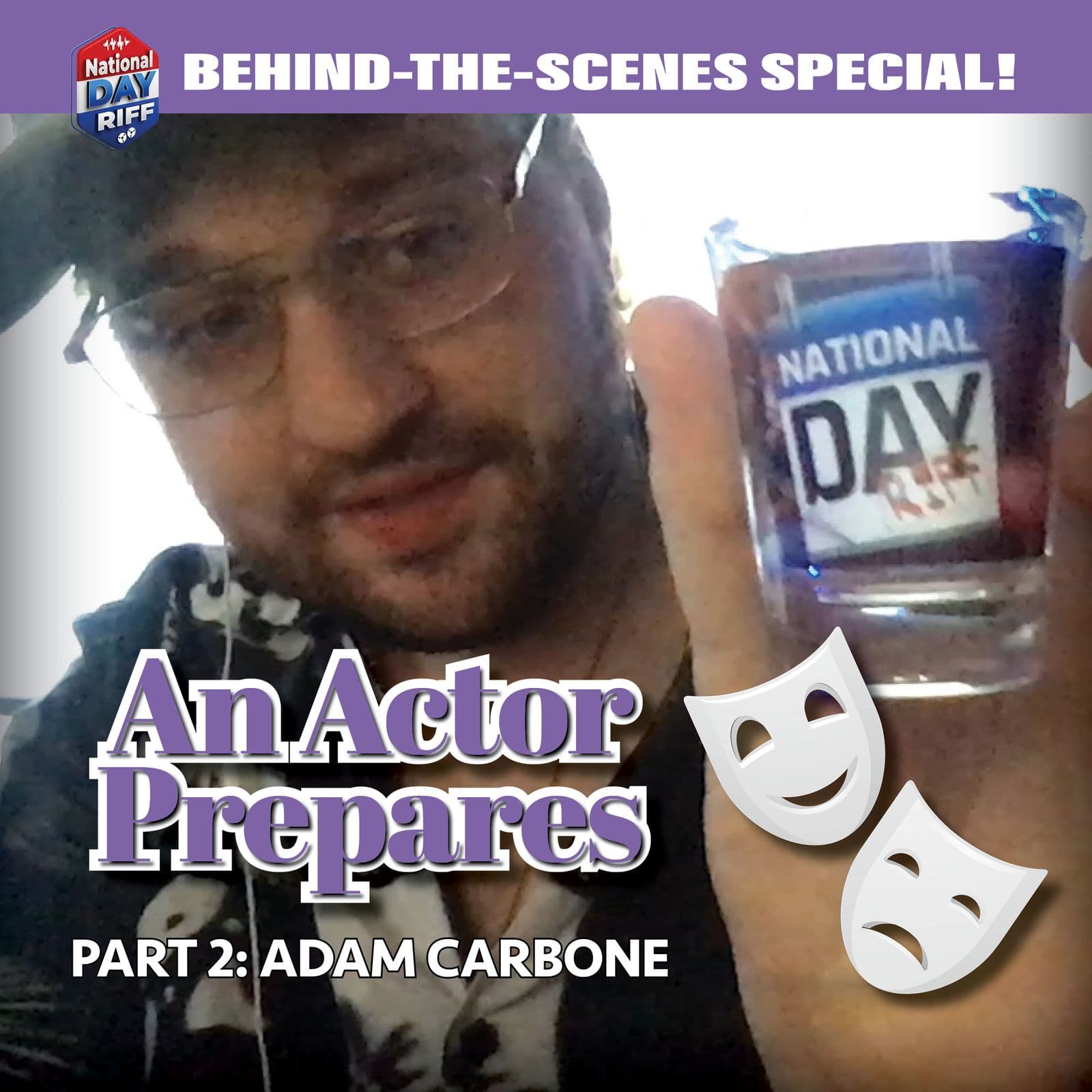 S3 Ep4: An Actor Prepares - Part 2: Adam Carbone (Behind-The-Scenes Special) - National Day Riff - Sketch Comedy cover