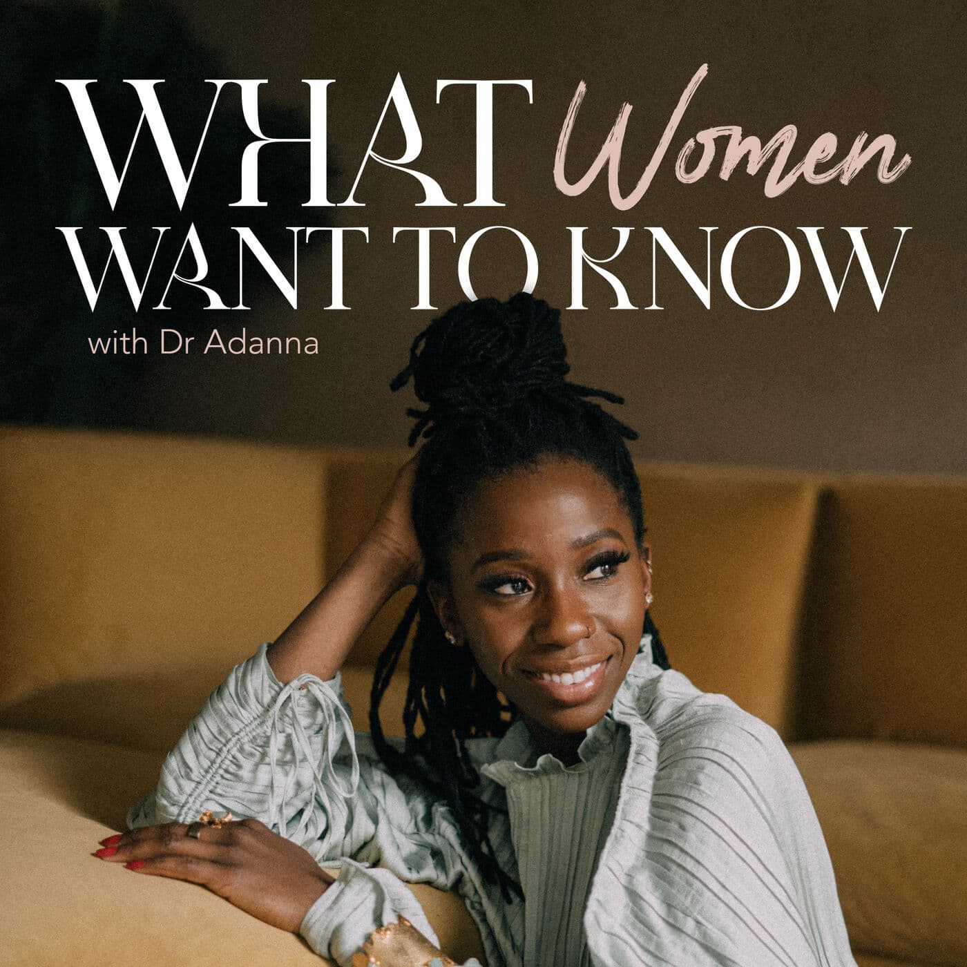 SHE ORDERED SPERM FROM AN APP: INFERTILITY STRUGGLES, WITH DR. LYNAE BRAYBOY - What Women Want To Know cover