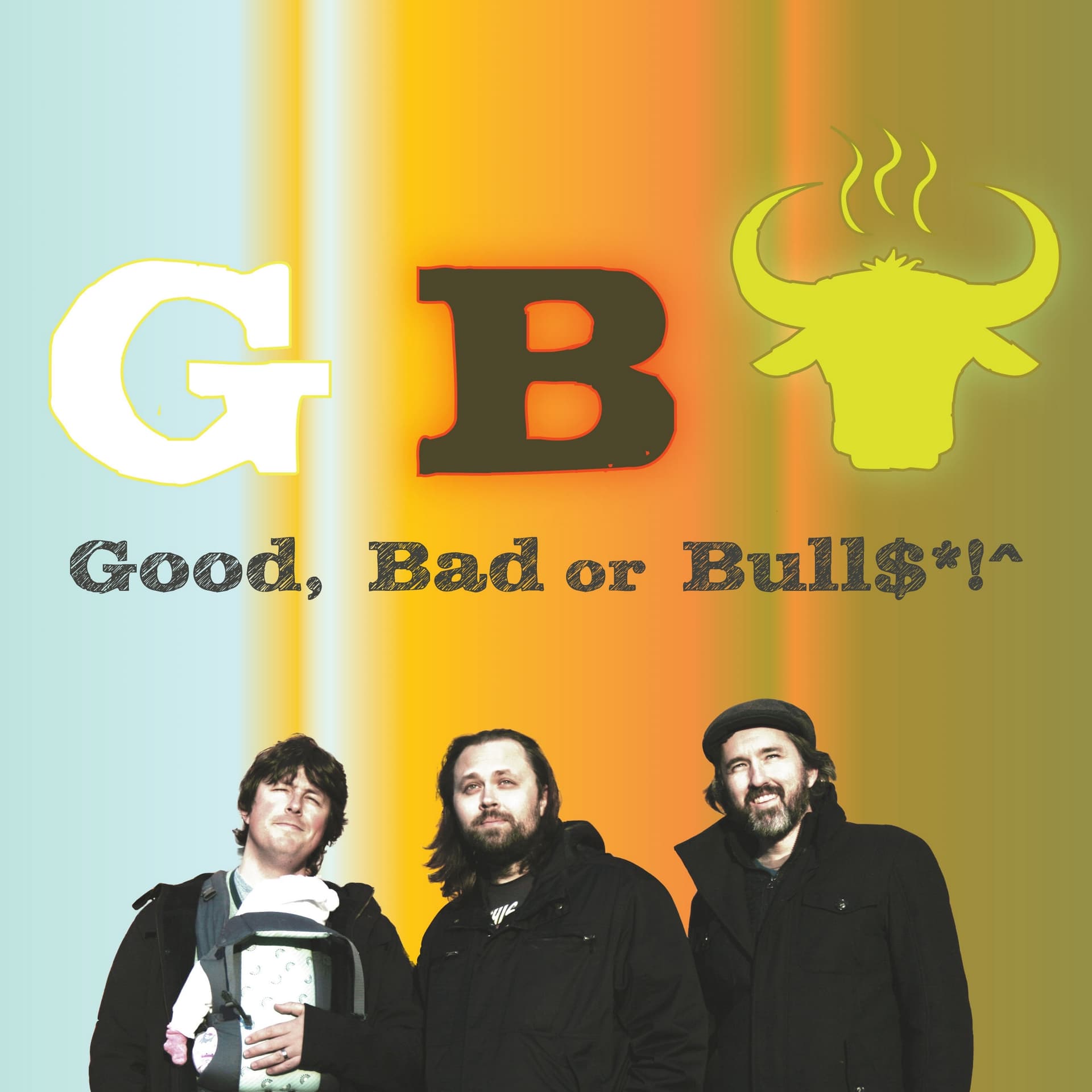 Good, Bad, or Bull$#*! cover