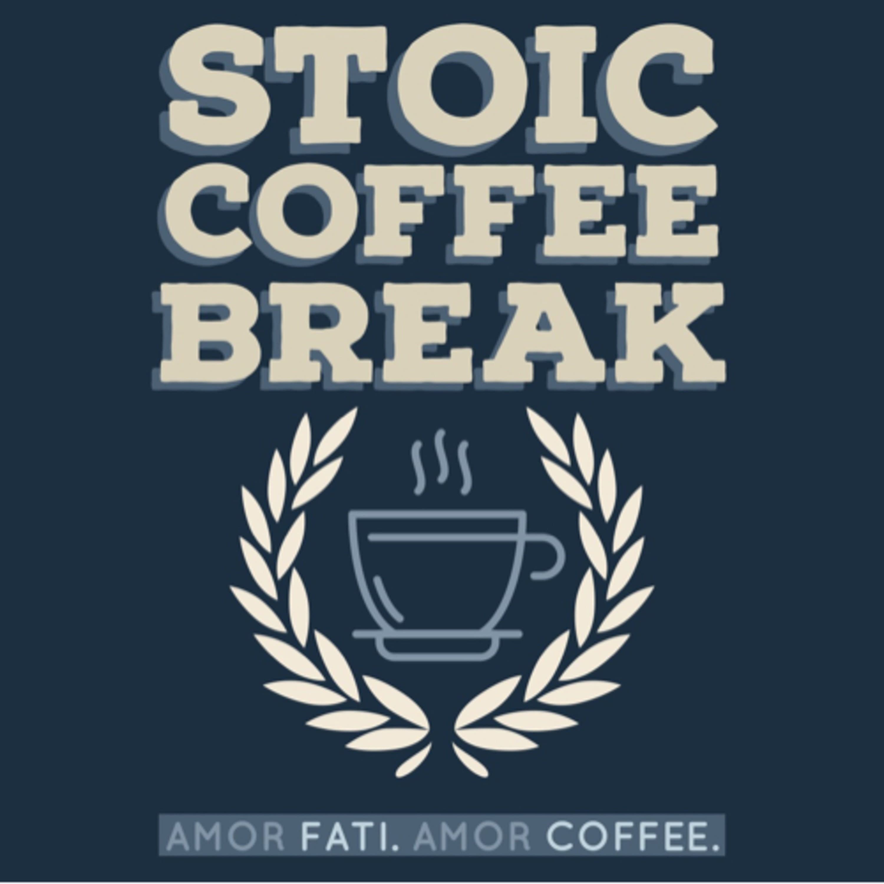 8 - Unquestioned Beliefs - Stoic Coffee Break cover