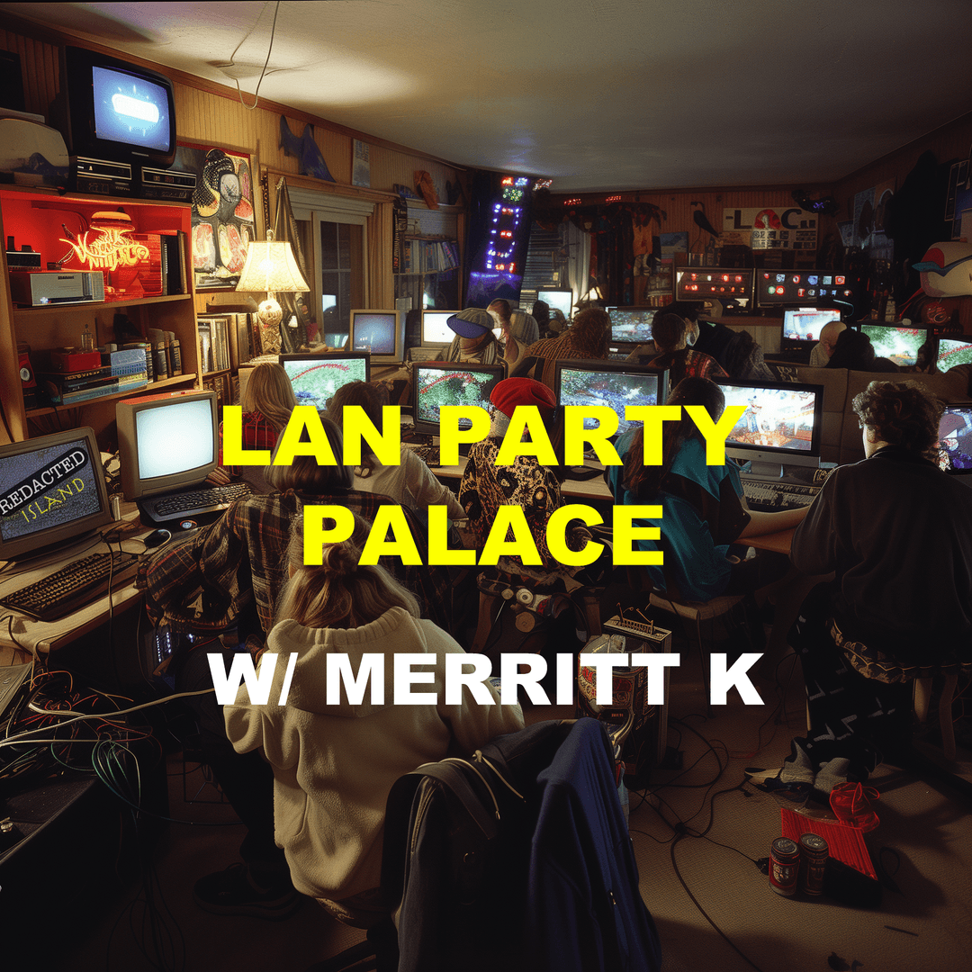 3. LAN Party Palace w/ Merritt K - Redacted Island cover