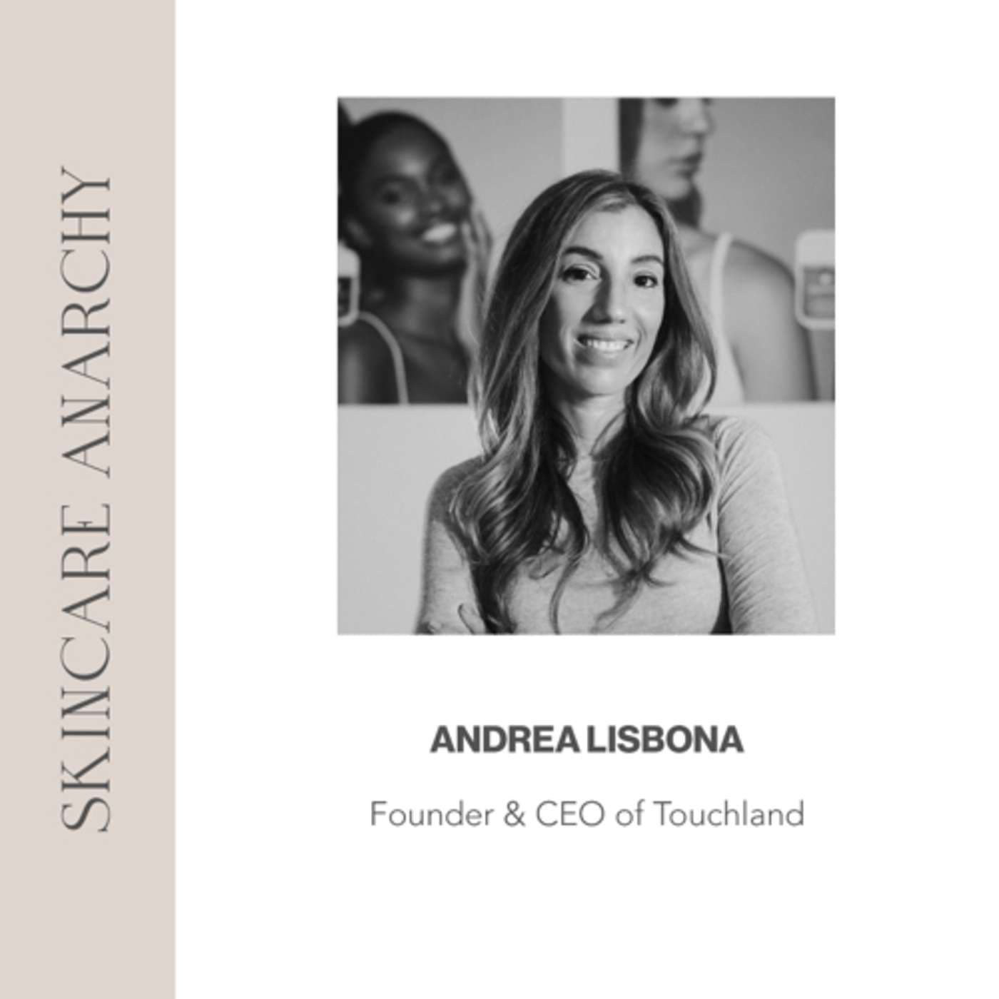 Andrea Lisbona, founder of Touchland - Skin Anarchy cover