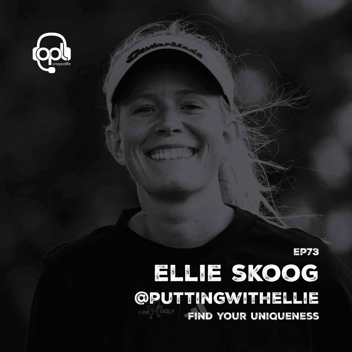 EP73 - Ellie Skoog | FIND your UNIQUENESS - onepodlife cover