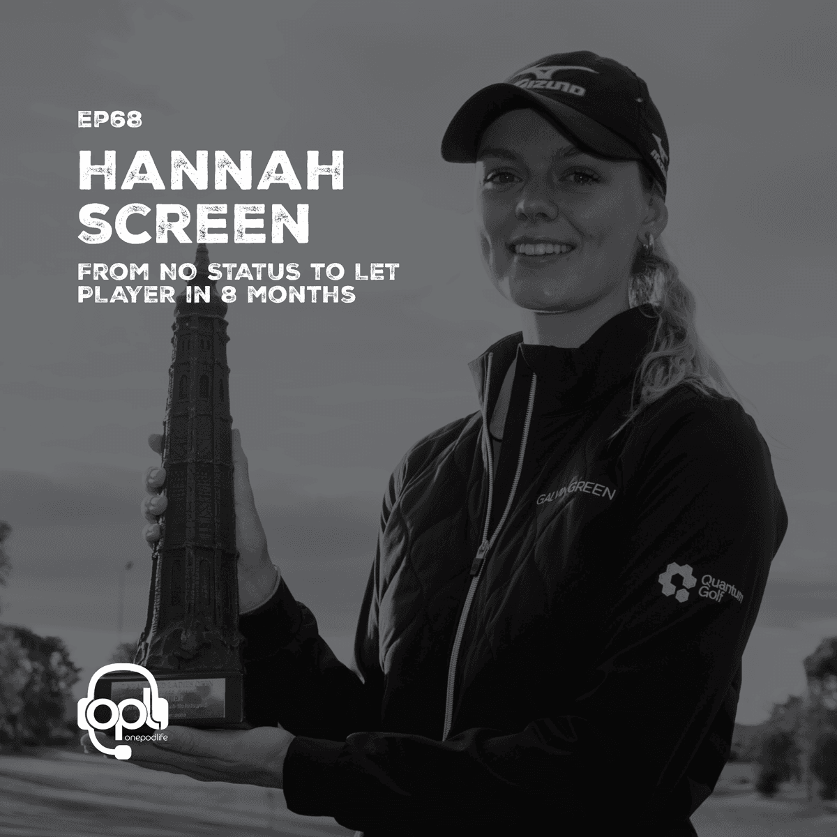 EP68 - Hannah Screen | From NO STATUS to LET PLAYER in 8 months - onepodlife cover