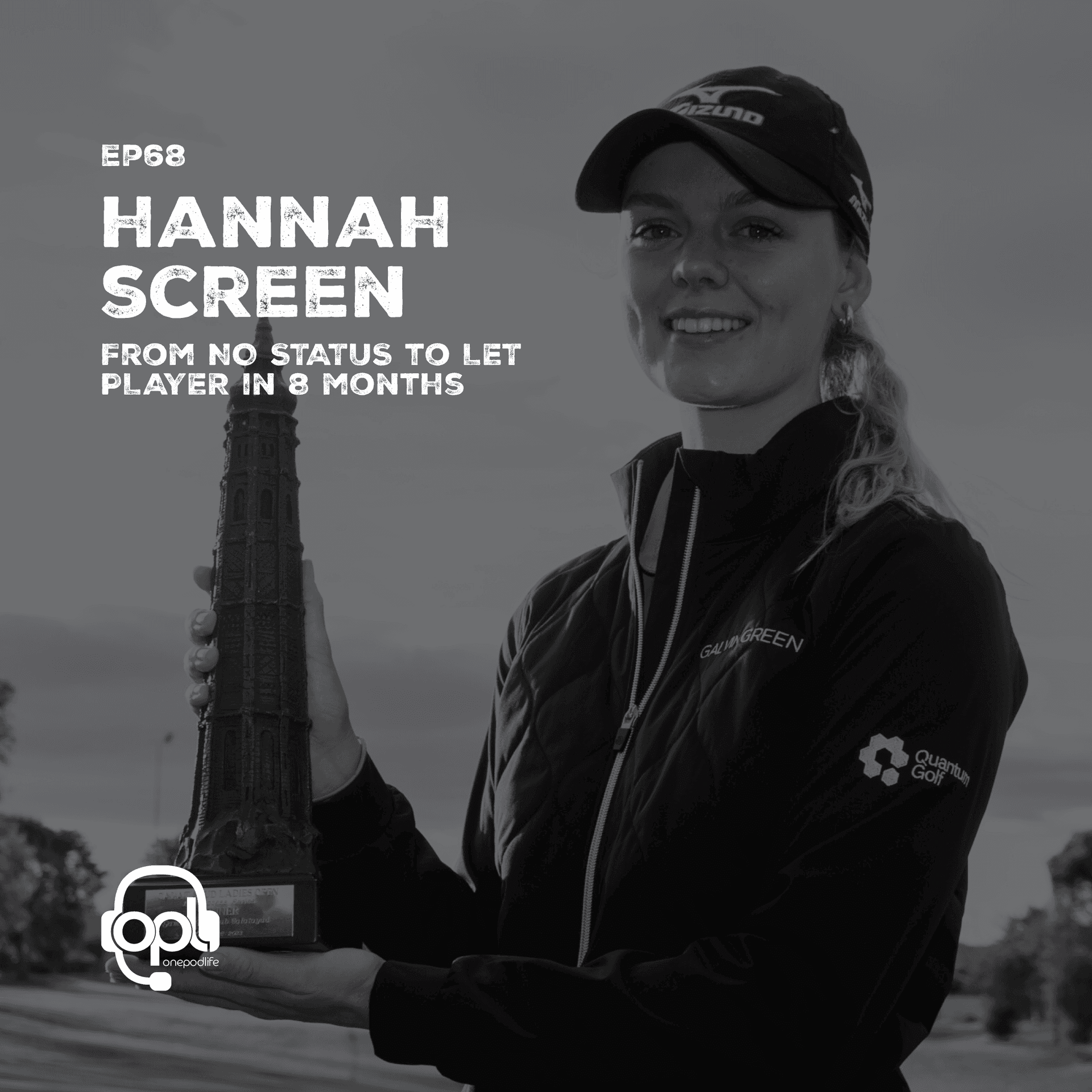 EP68 - Hannah Screen | From NO STATUS to LET PLAYER in 8 months - onepodlife cover
