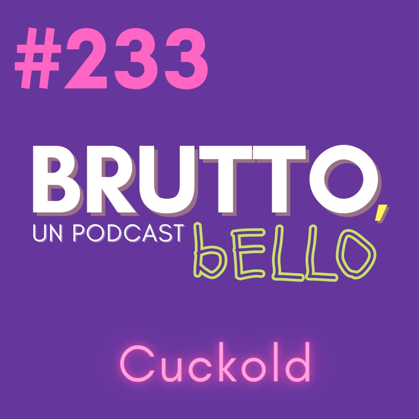 Cuckold — Brutto, un podcast bello cover