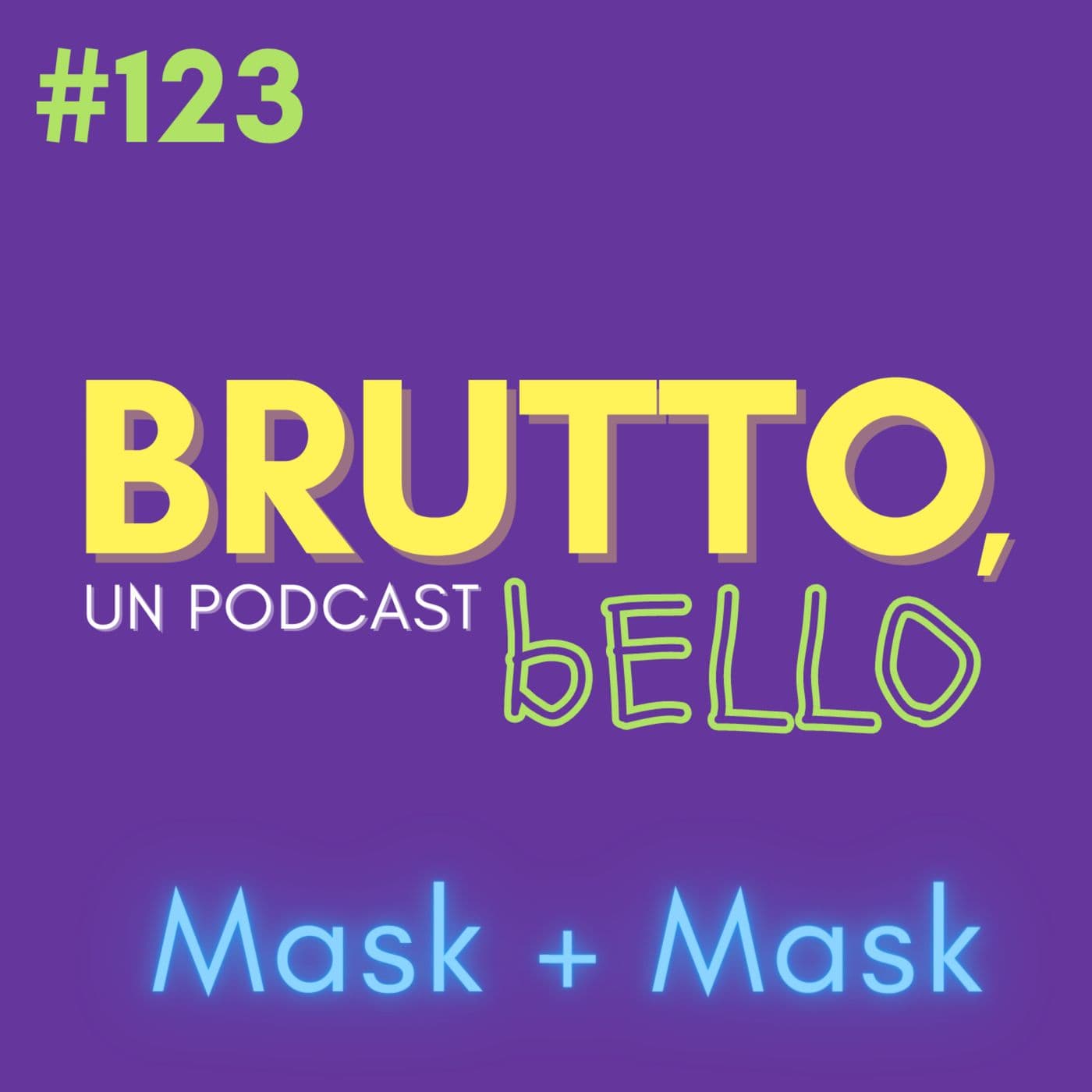 Mask+Mask - Brutto, un podcast bello cover