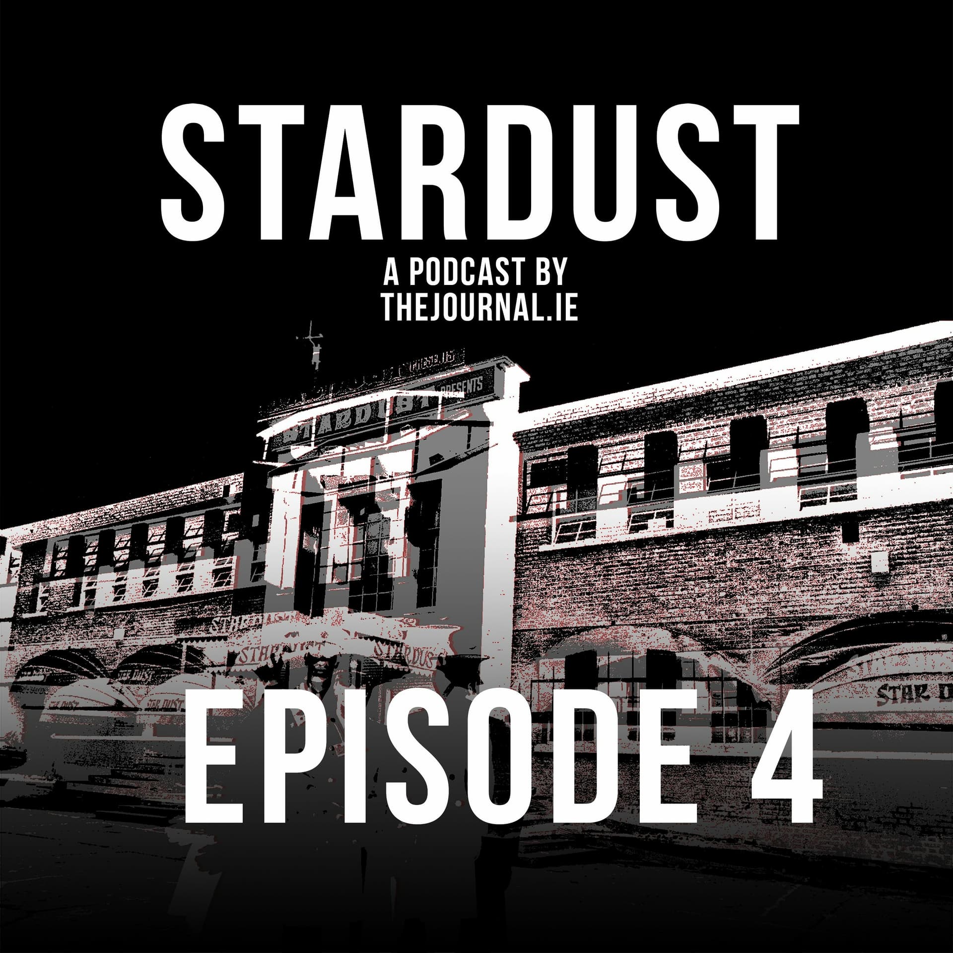 Episode 4: There's been a phone call from Dublin - Stardust cover