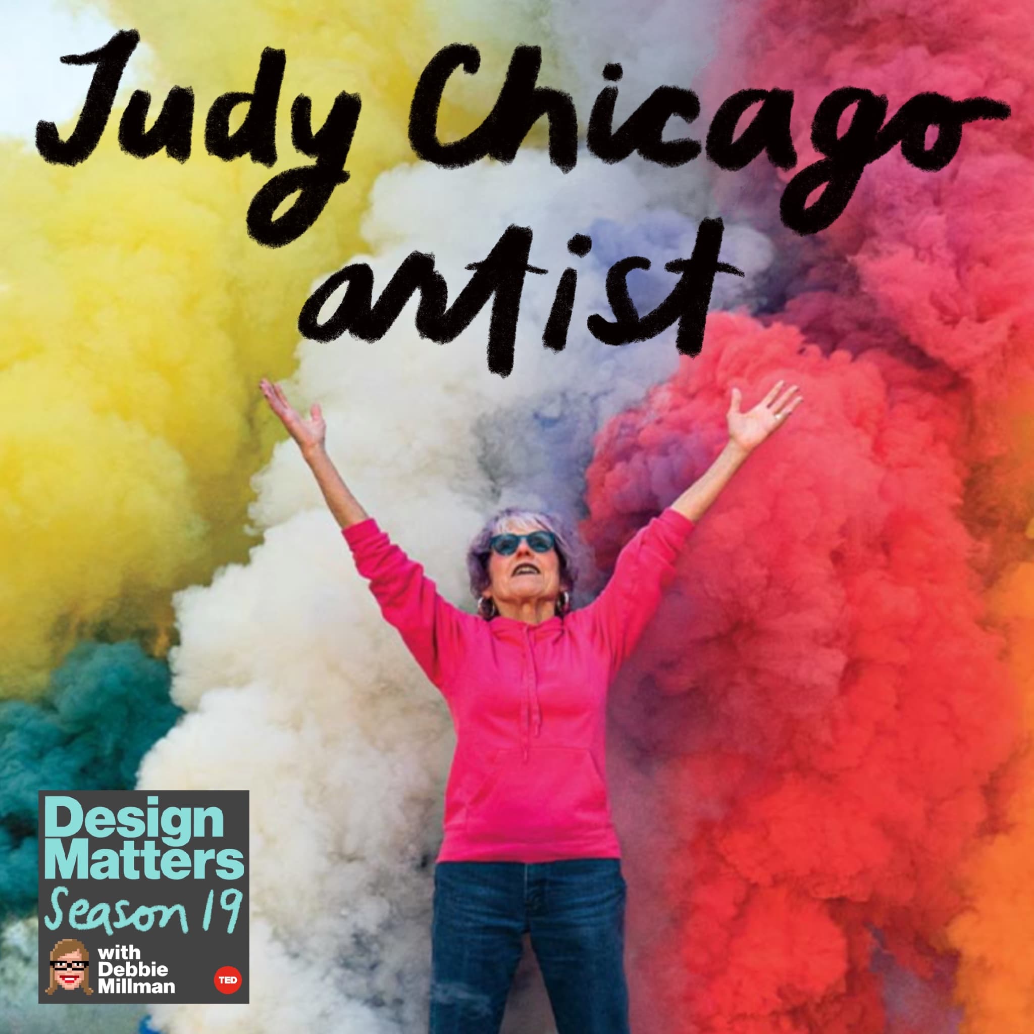 Judy Chicago - Design Matters with Debbie Millman cover