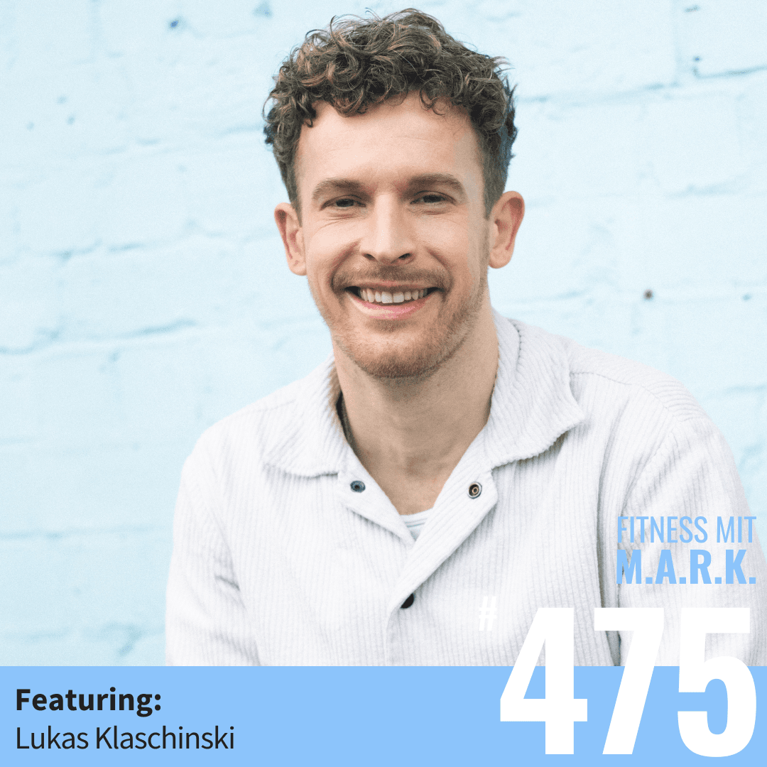 Emotionale Fitness: Wie Emotionen Deine Fitness steuern – mit Lukas Klaschinski (#475) - Fitness mit M.A.R.K. - Abnehmen, Muskelaufbau, Ernährung und Motivation fürs Training cover