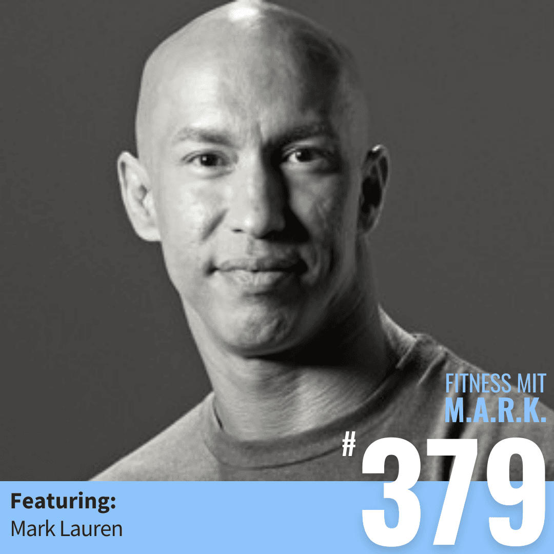 Mark Lauren – Fit ohne Geräte, Meditation und Minimalismus im Training (#379) - Fitness mit M.A.R.K. - Abnehmen, Muskelaufbau, Ernährung und Motivation fürs Training cover