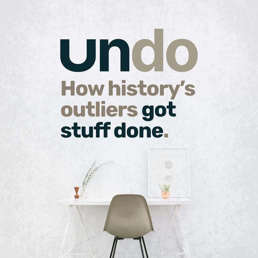 Undo – How history's outliers got stuff done cover