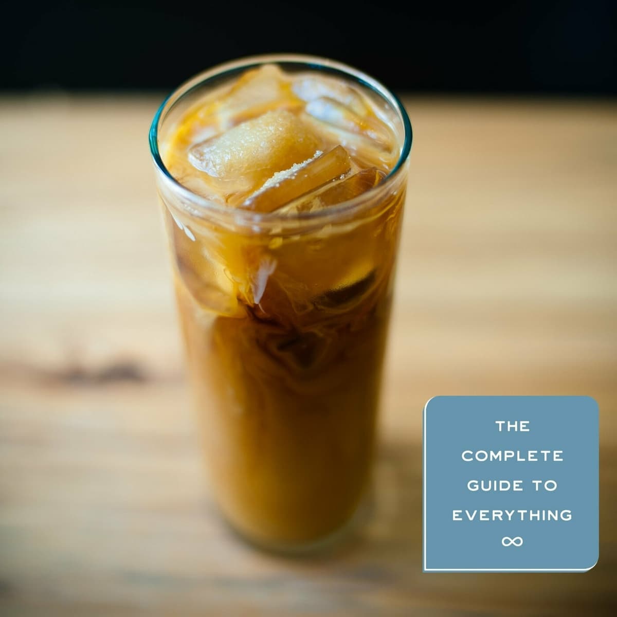 Iced Coffee - The Complete Guide to Everything cover
