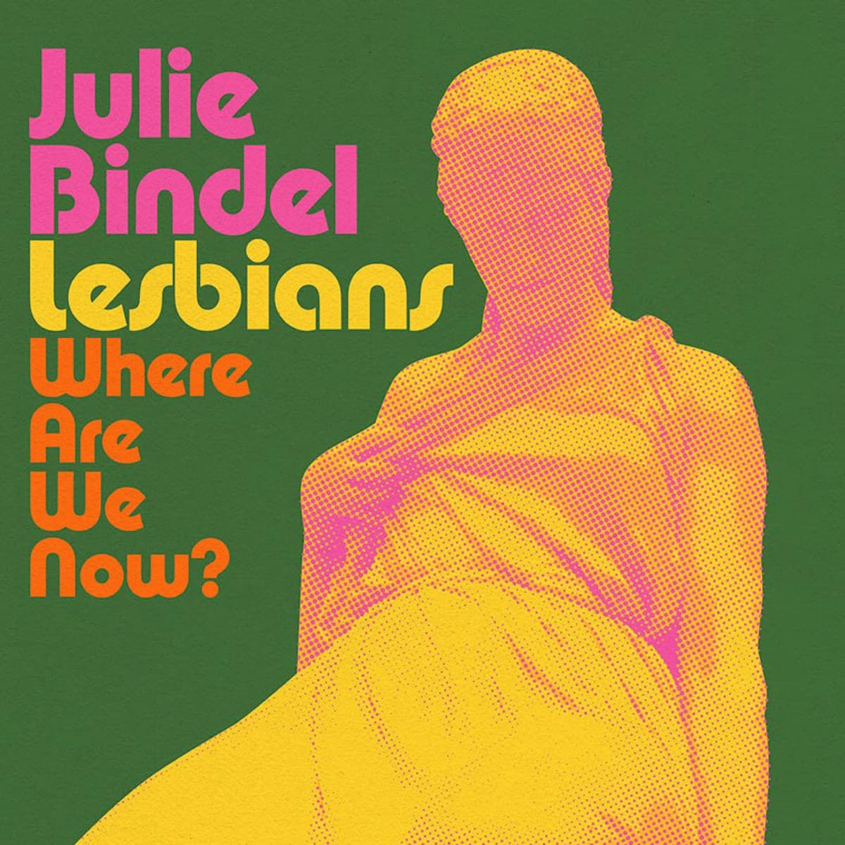 Julie Bindel: Lesbians – where are we now? - The Book Club cover