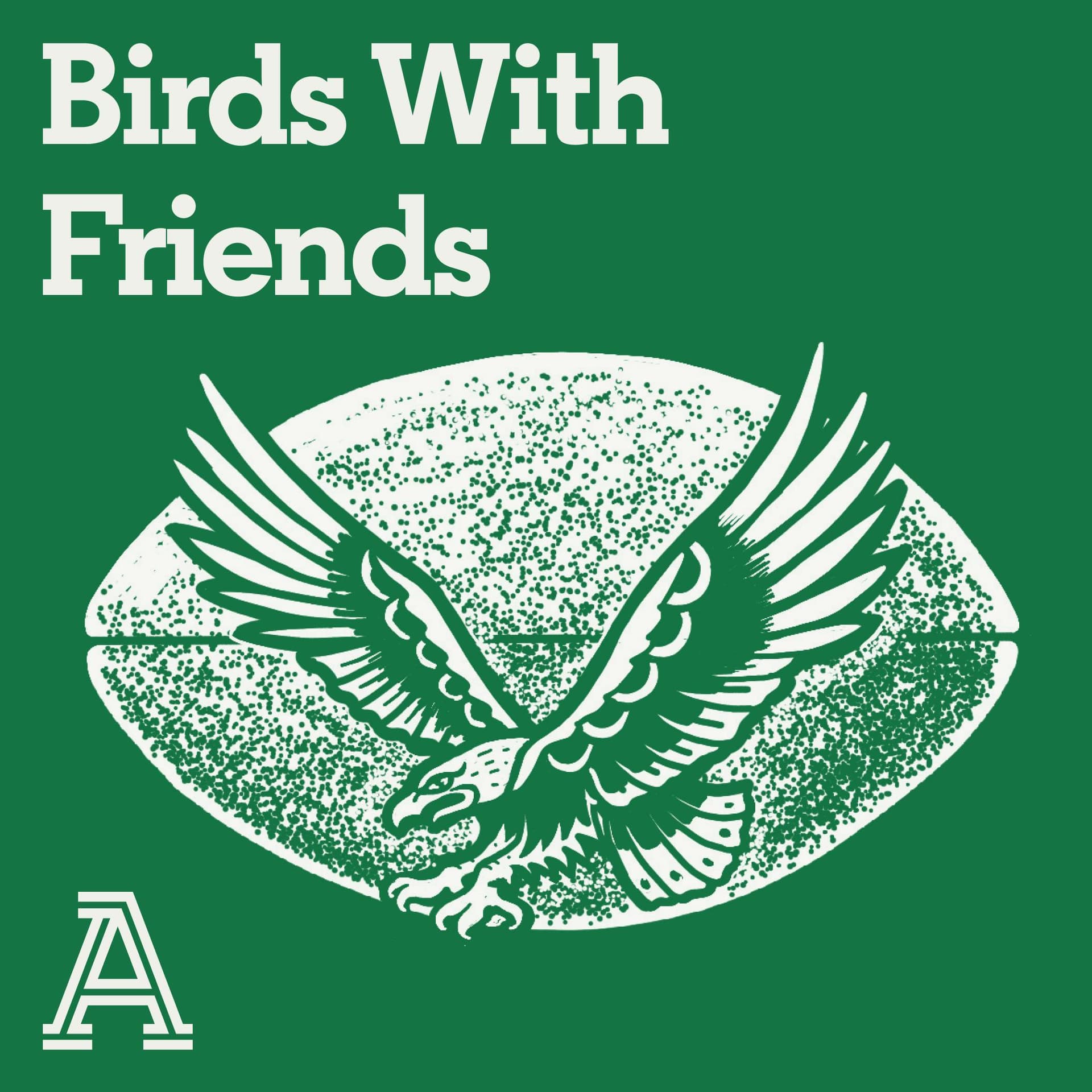 Birds With Friends: A show about the Philadelphia Eagles cover