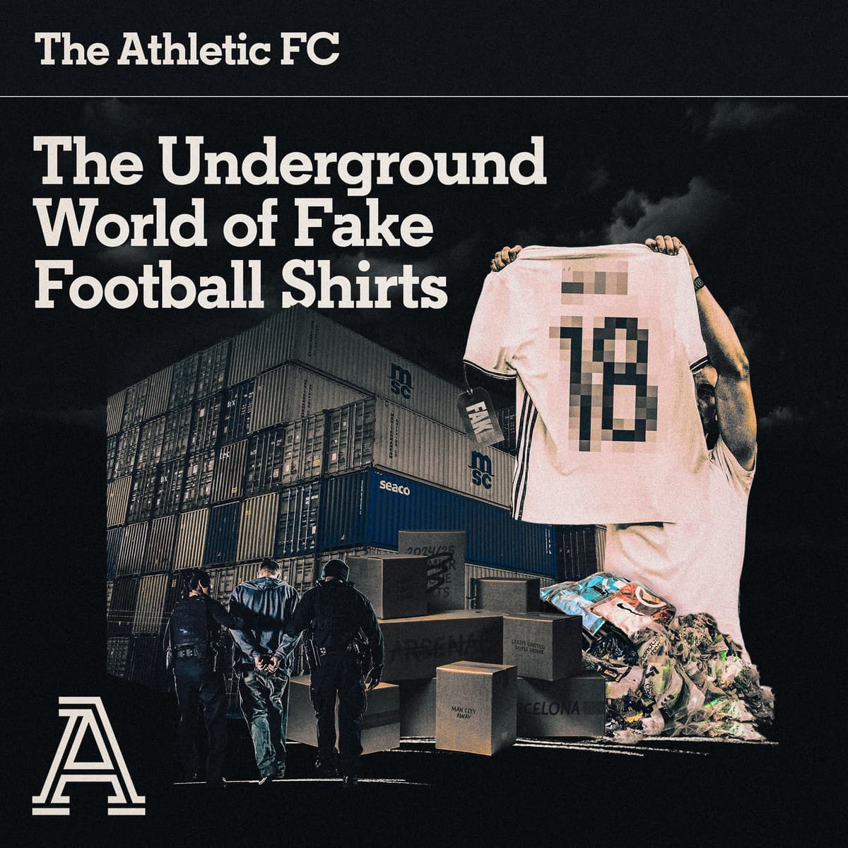 The Underground World of Fake Football Shirts - The Athletic FC Presents... cover