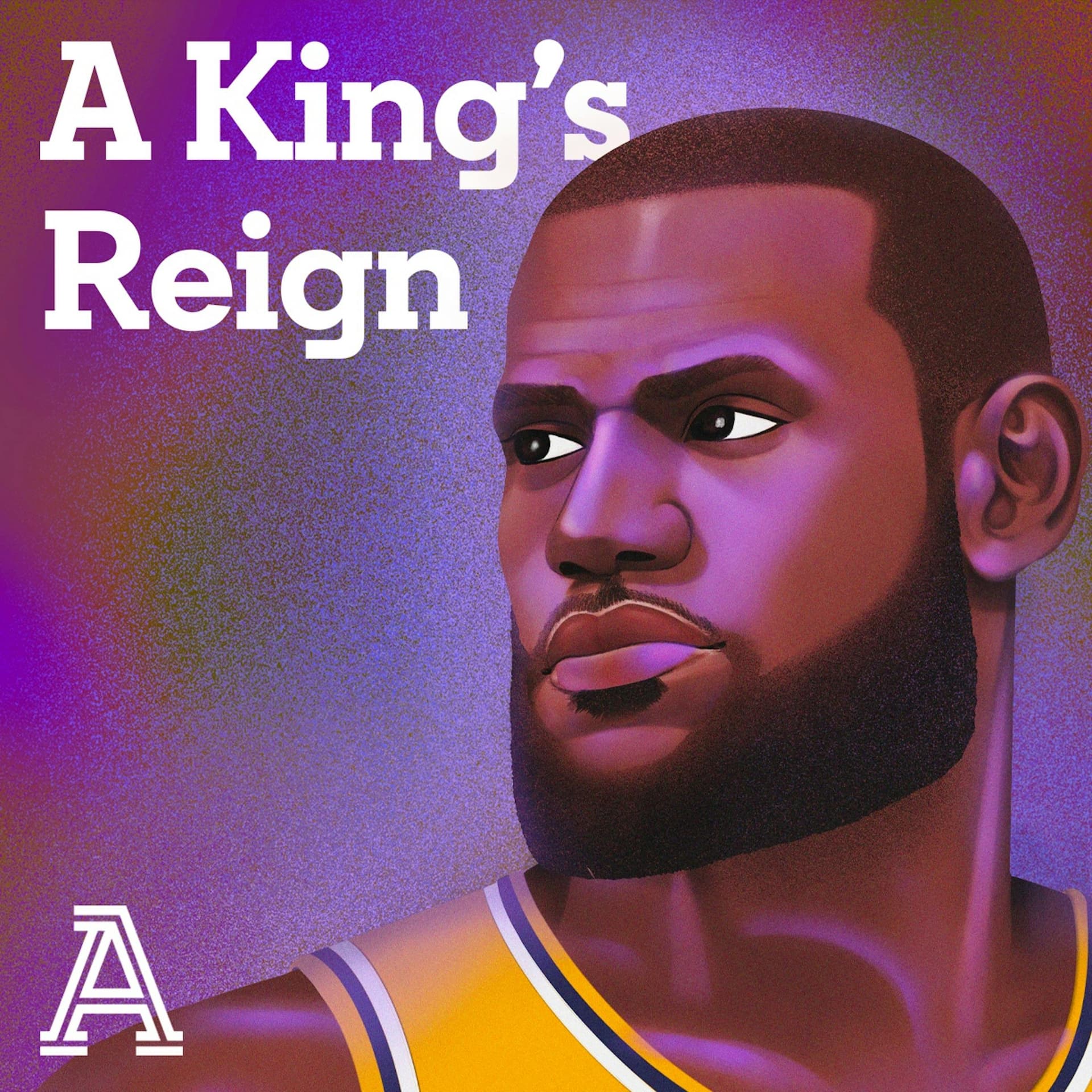 The Bubble Title - A King's Reign: A podcast series about LeBron James' career, life and impact cover