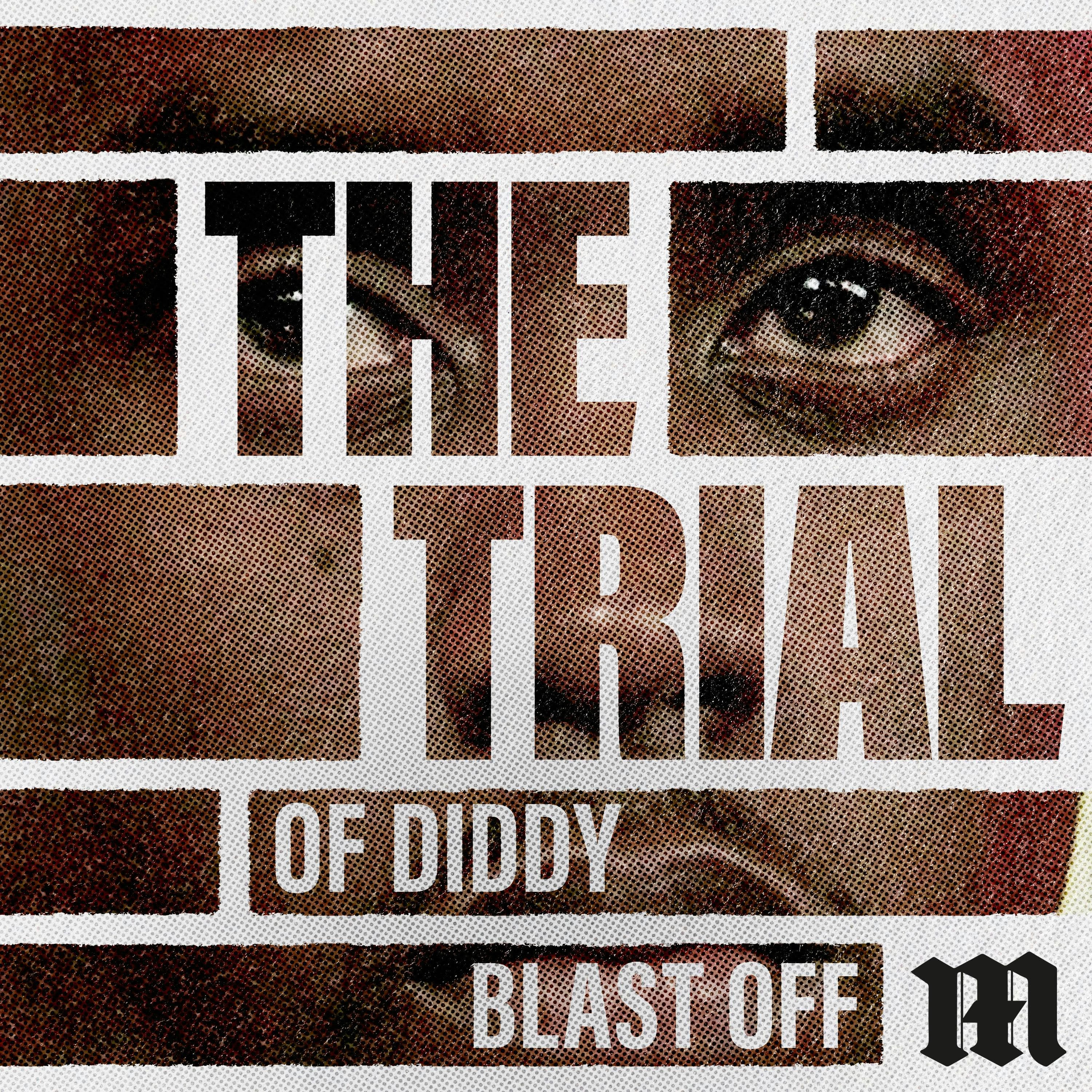 Blast Off! The Ascent of Sean Combs - The Trial: USA cover