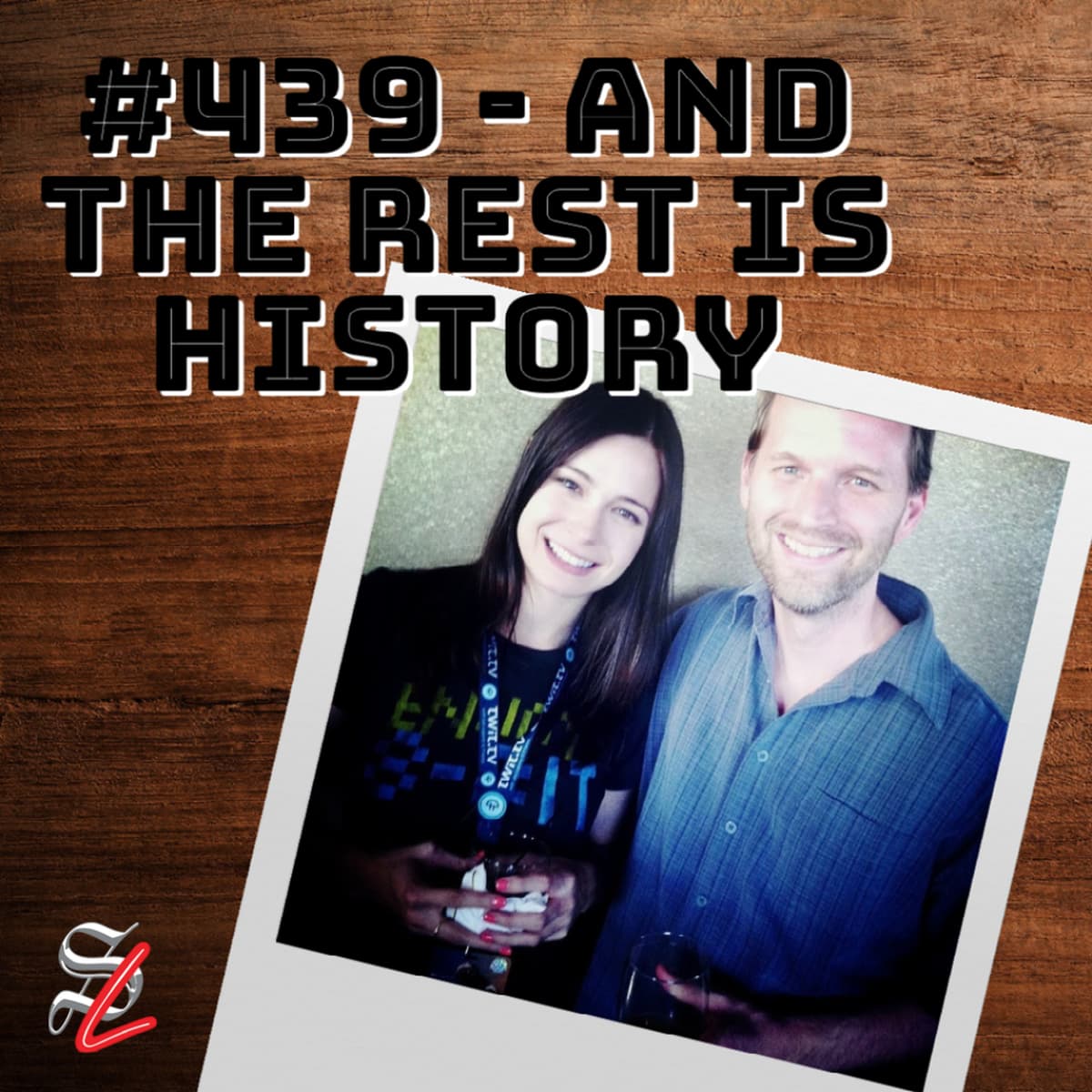 #439 - And the Rest is History - The Sword and Laser cover