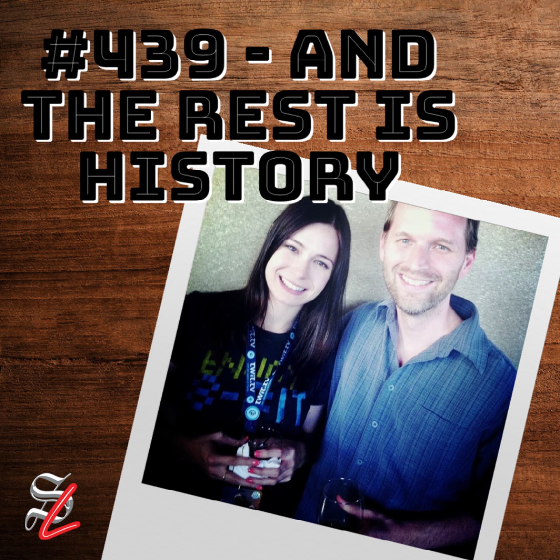 #439 - And the Rest is History - The Sword and Laser cover