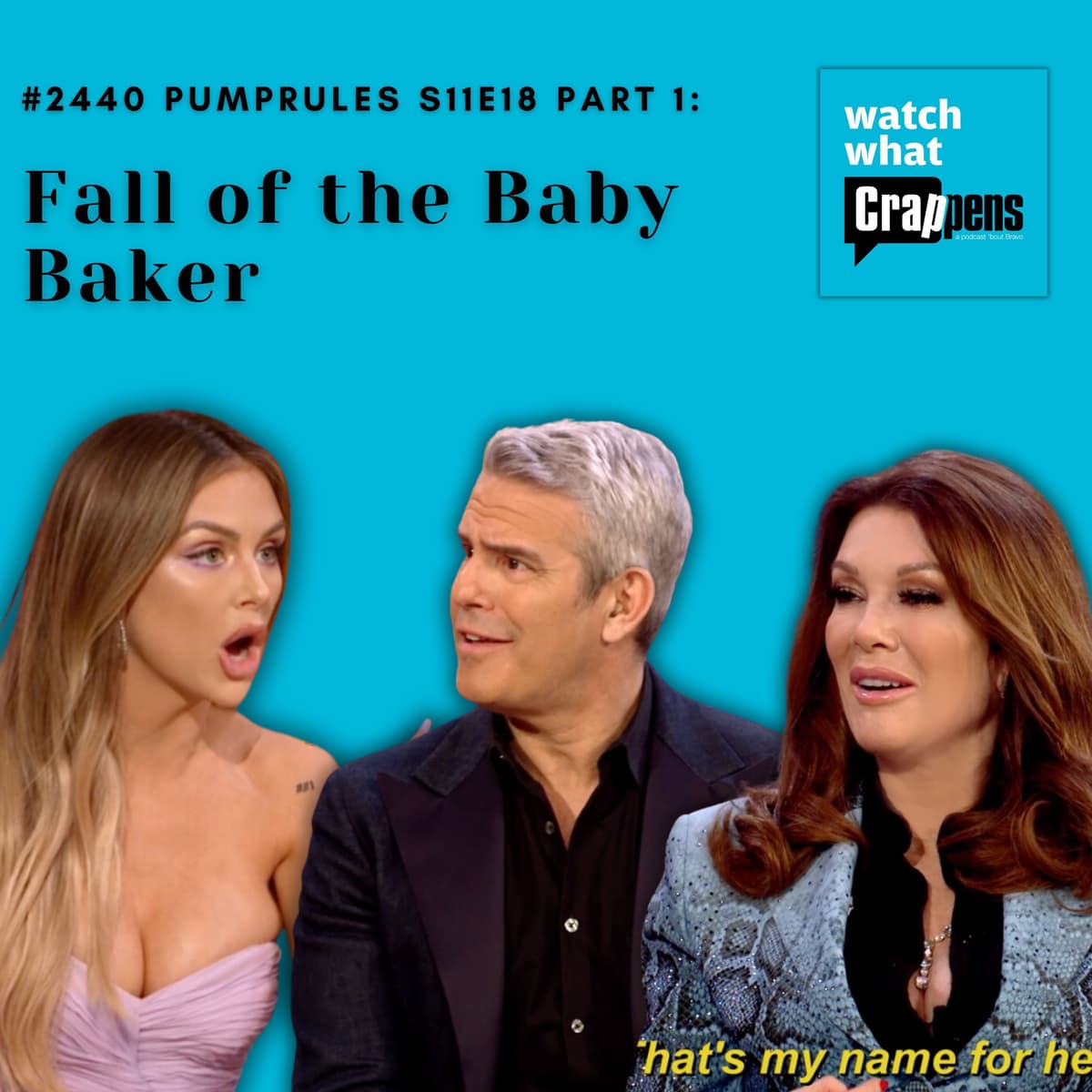#2440 PumpRules S11E18 Part 1:  Fall of the Baby Baker - Watch What Crappens cover