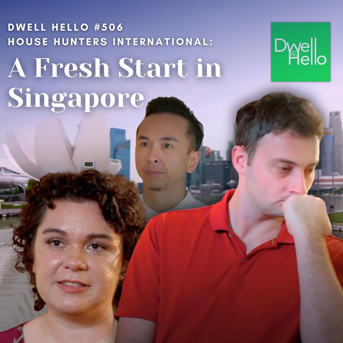 Dwell Hello #506 A Fresh Start in Singapore - Watch What Crappens cover