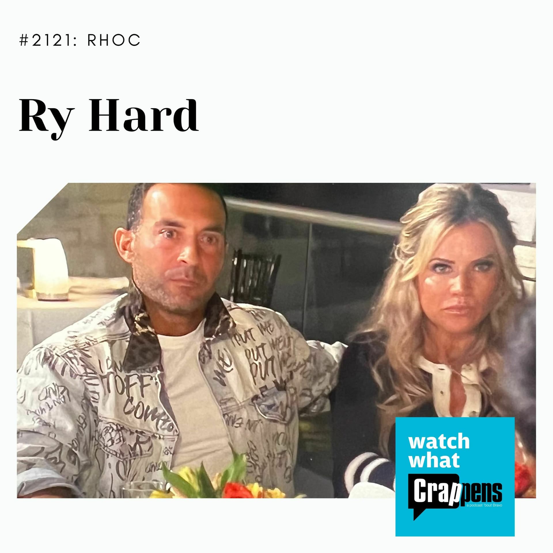 RHOC: Ry Hard - Watch What Crappens cover