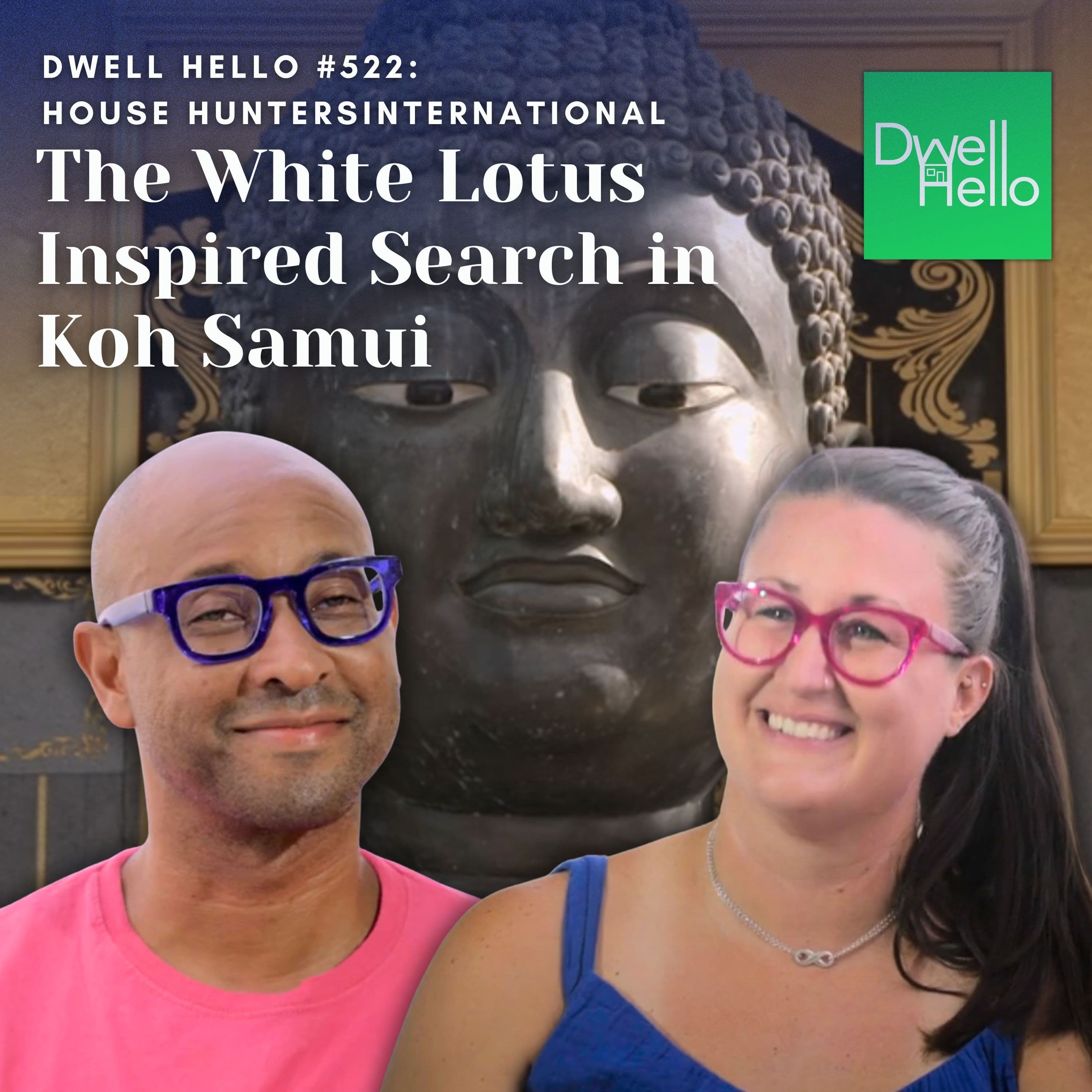 Dwell Hello #522: The White Lotus Inspired Search in Koh Samui - Watch What Crappens cover