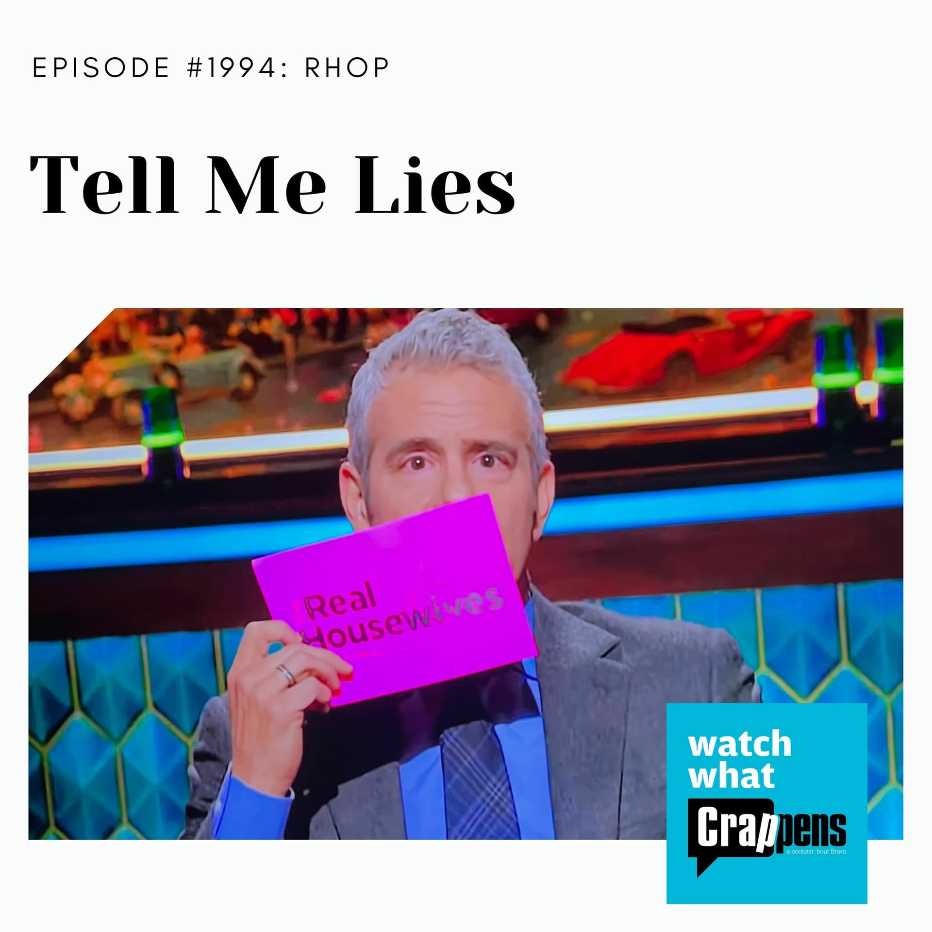 RHOP: Tell Me Lies - Watch What Crappens cover
