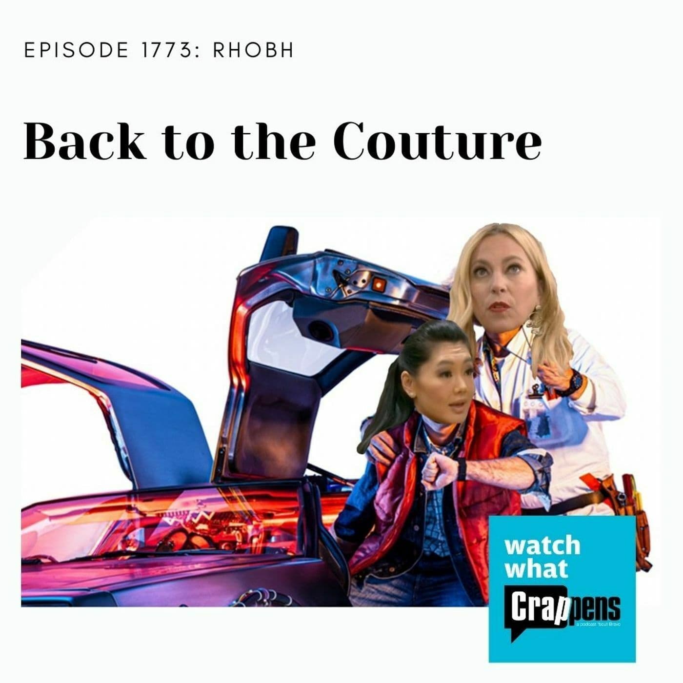 RHOBH: Back to the Couture - Watch What Crappens cover