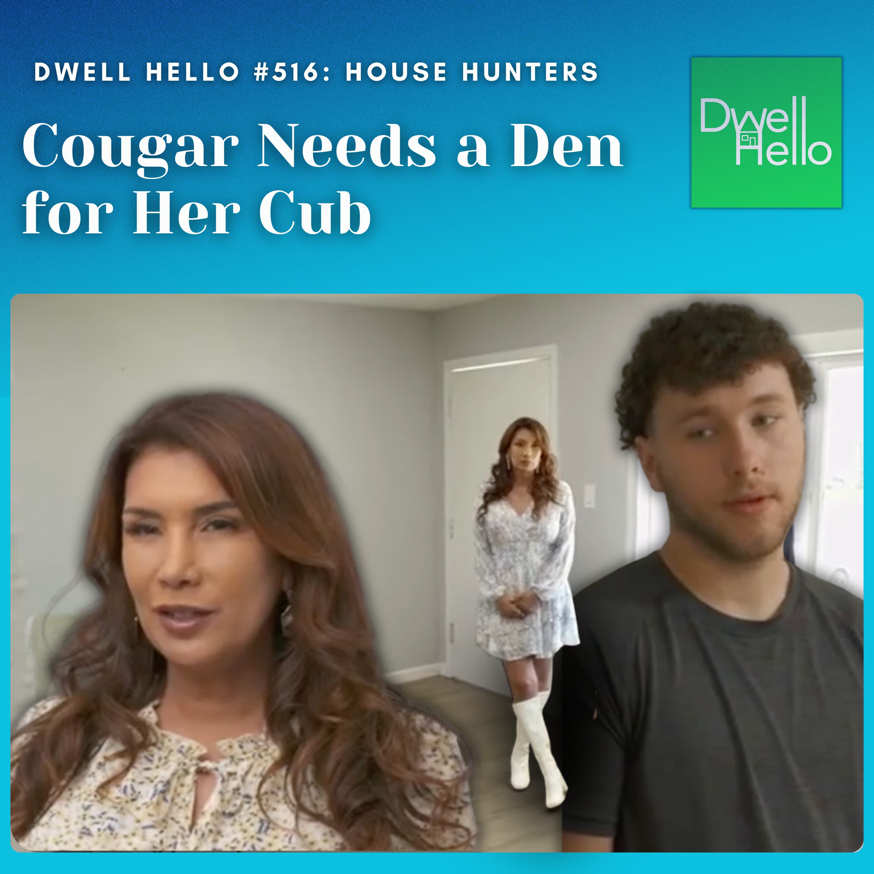 Dwell Hello #515: Cougar Needs a Den For Her Cub - Watch What Crappens cover