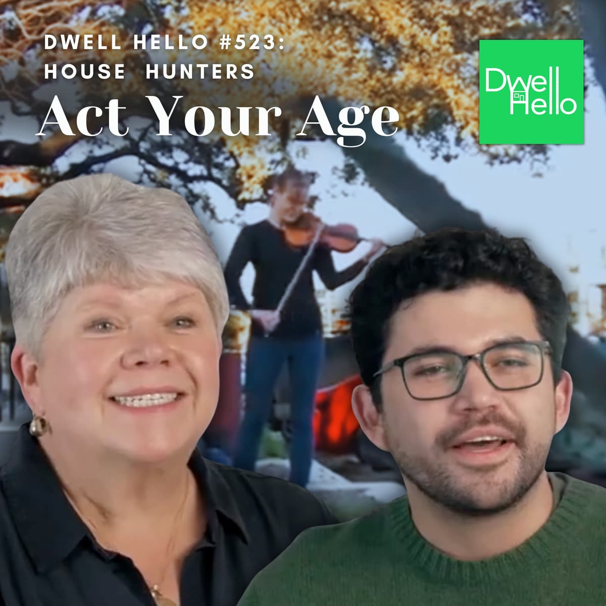 Dwell Hello #523: Act Your Age - Watch What Crappens cover