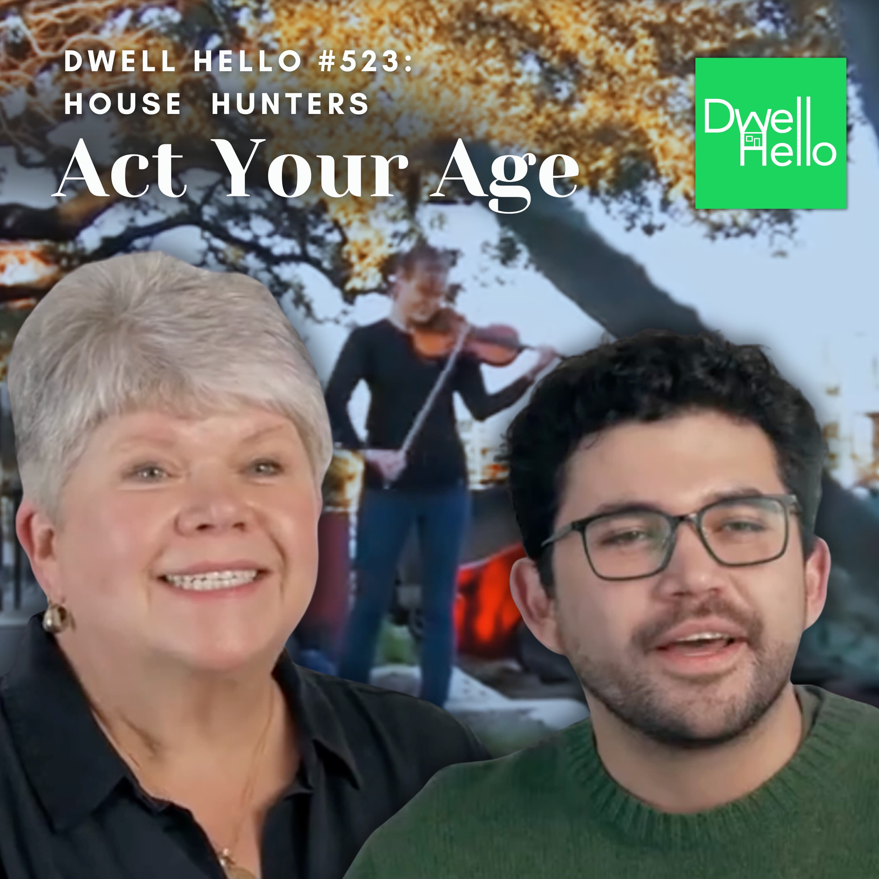 Dwell Hello #523: Act Your Age - Watch What Crappens cover