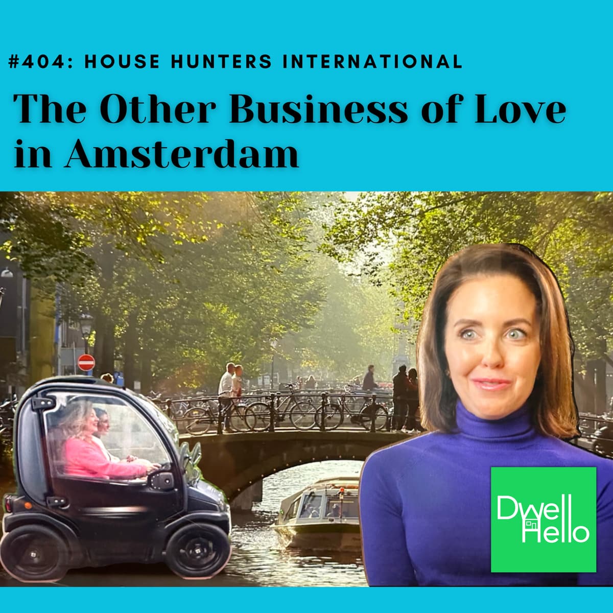 Dwell Hello #404: The Other Business of Love in Amsterdam - Watch What Crappens cover